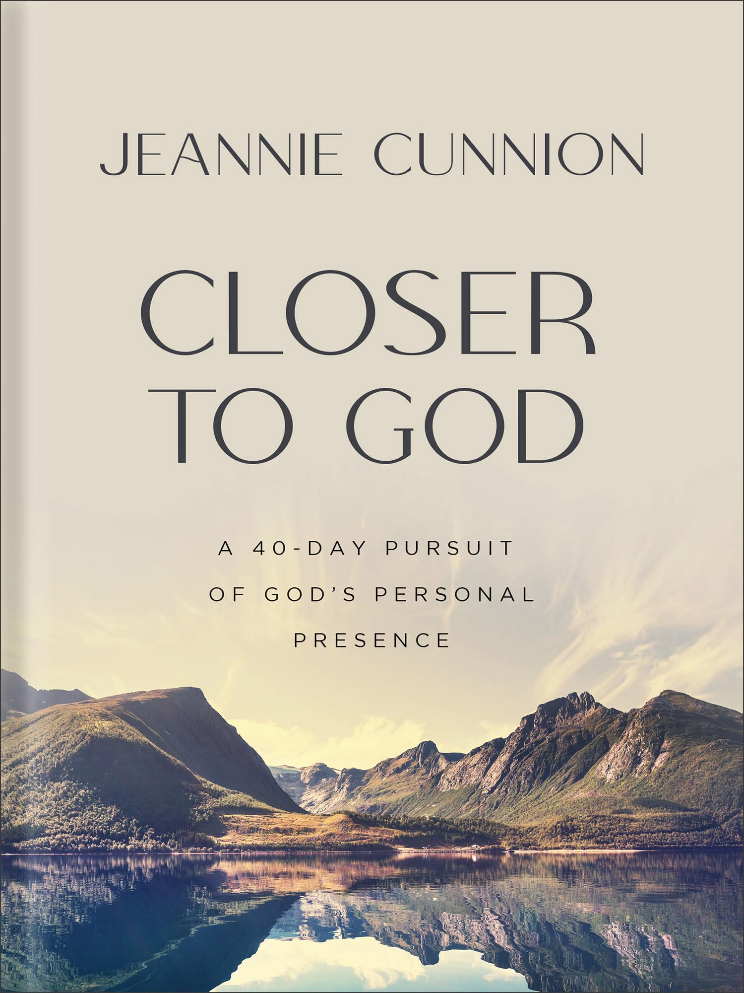 Closer to God: A 40-day Pursuit of God's Personal Presence 9780764238475