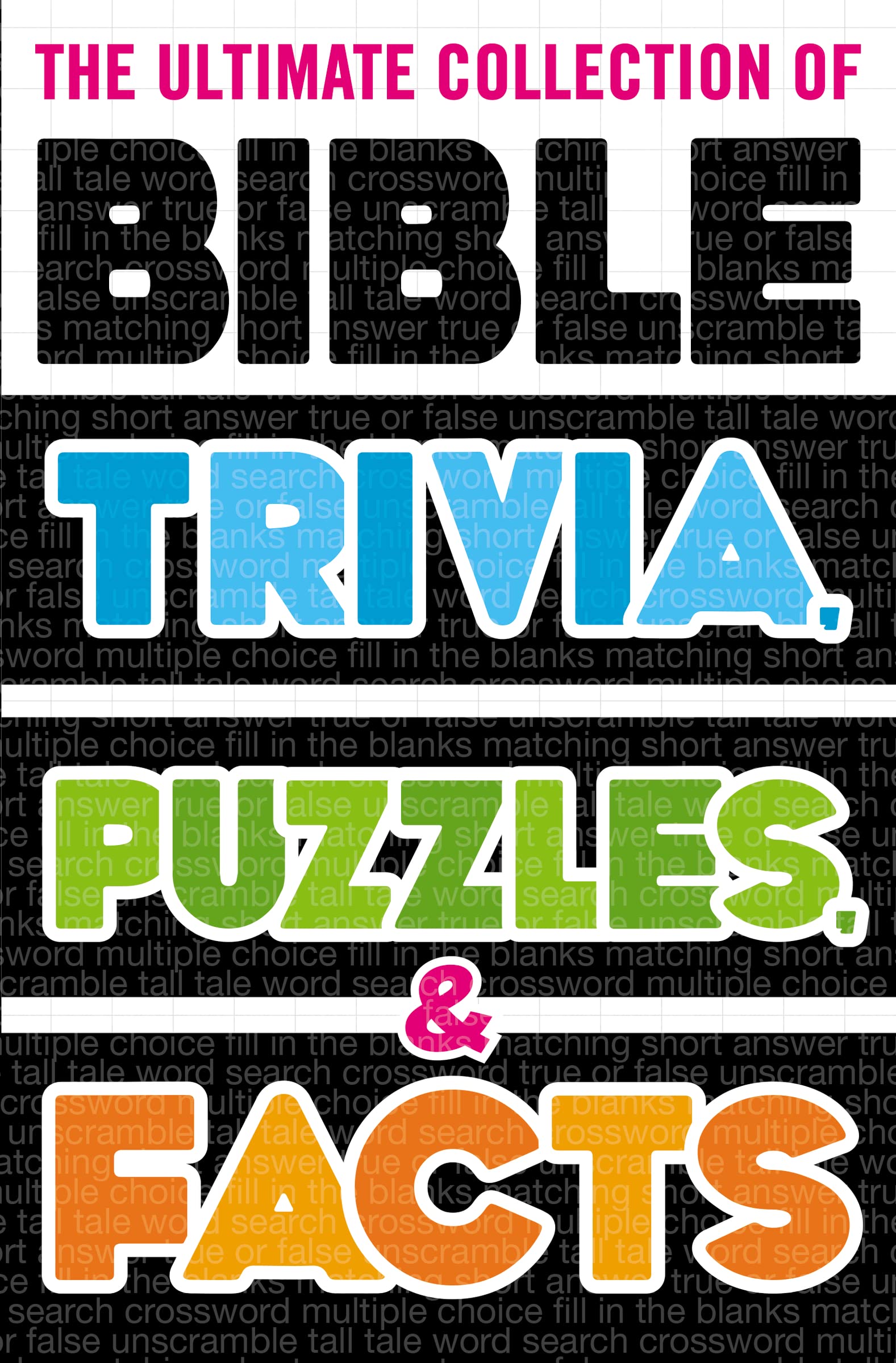 The Ultimate Collection of Bible Trivia, Puzzles, and Facts 9780785233343