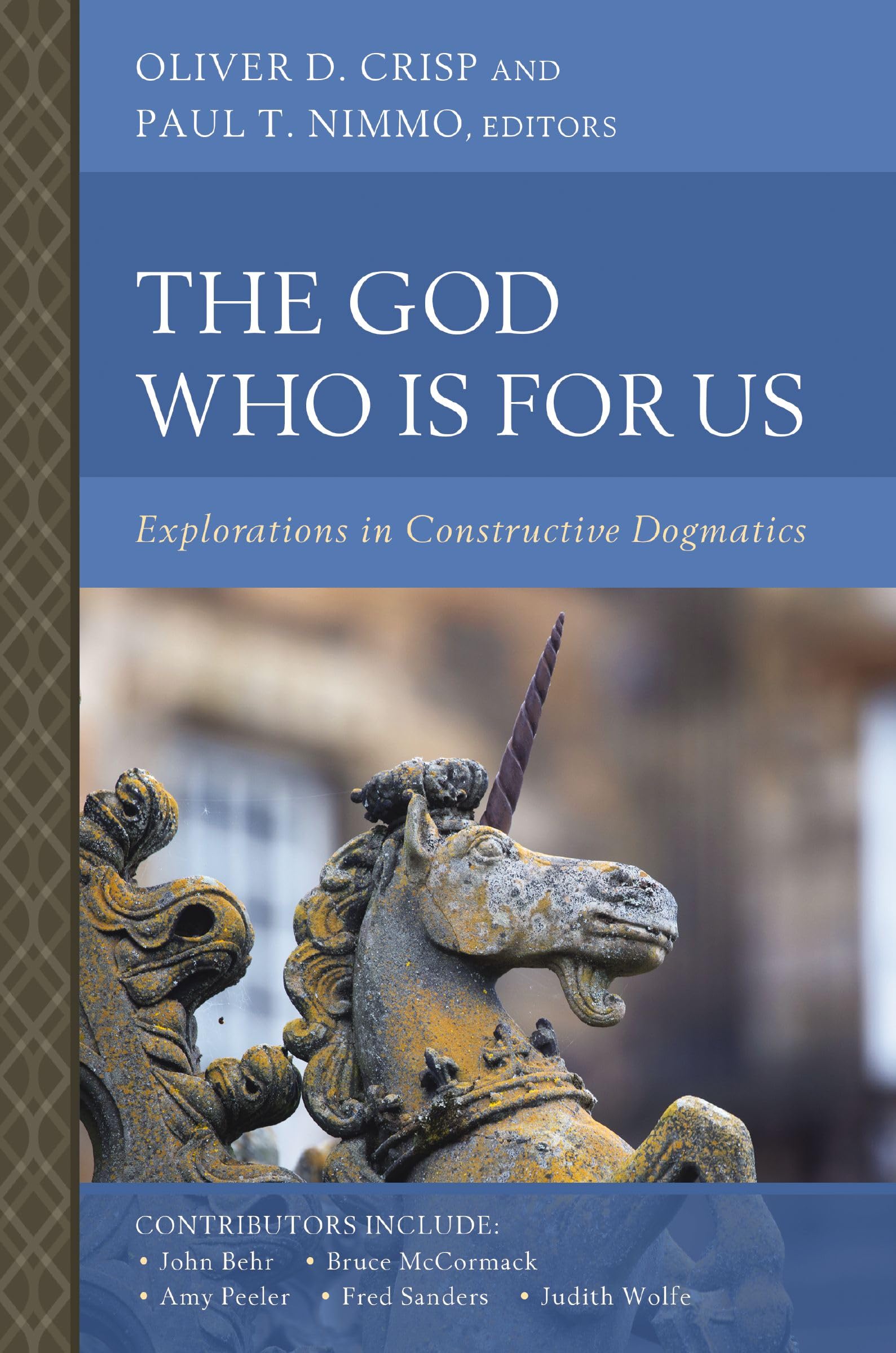 The God Who Is for Us: Explorations in Constructive Dogmatics (Scottish Dogmatics Conference Series) 9780310173908