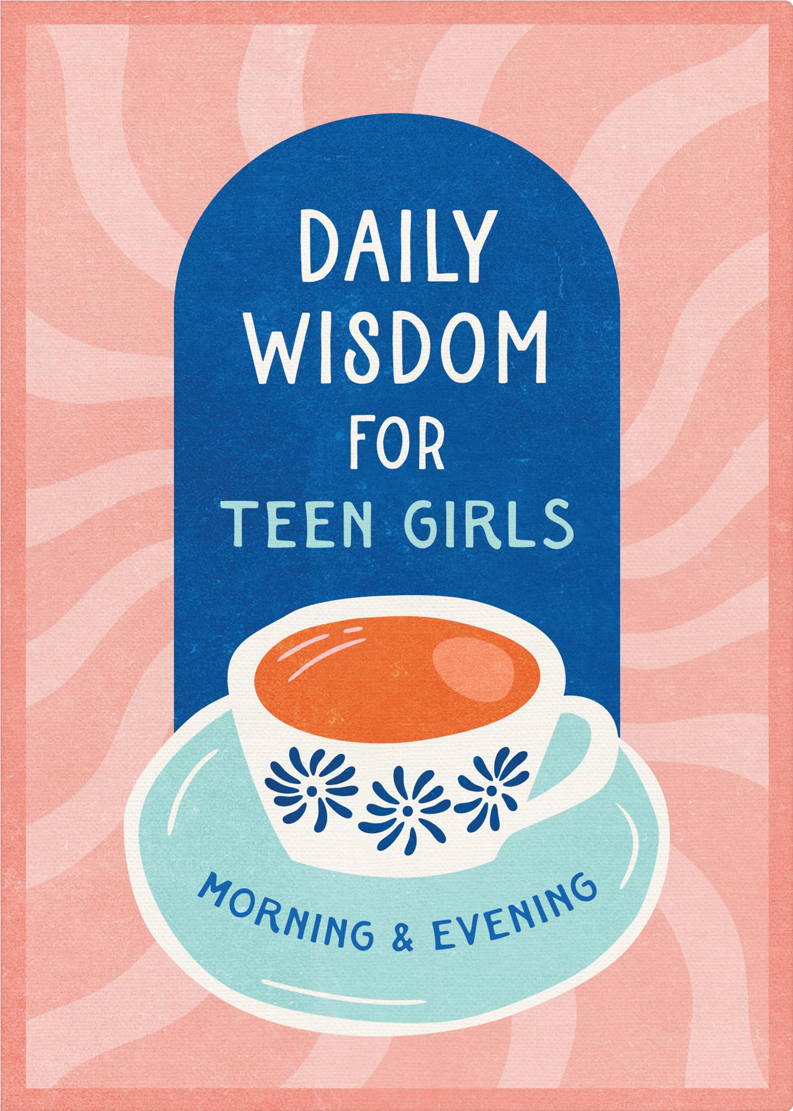 Daily Wisdom for Teen Girls Morning and Evening 9798891512689