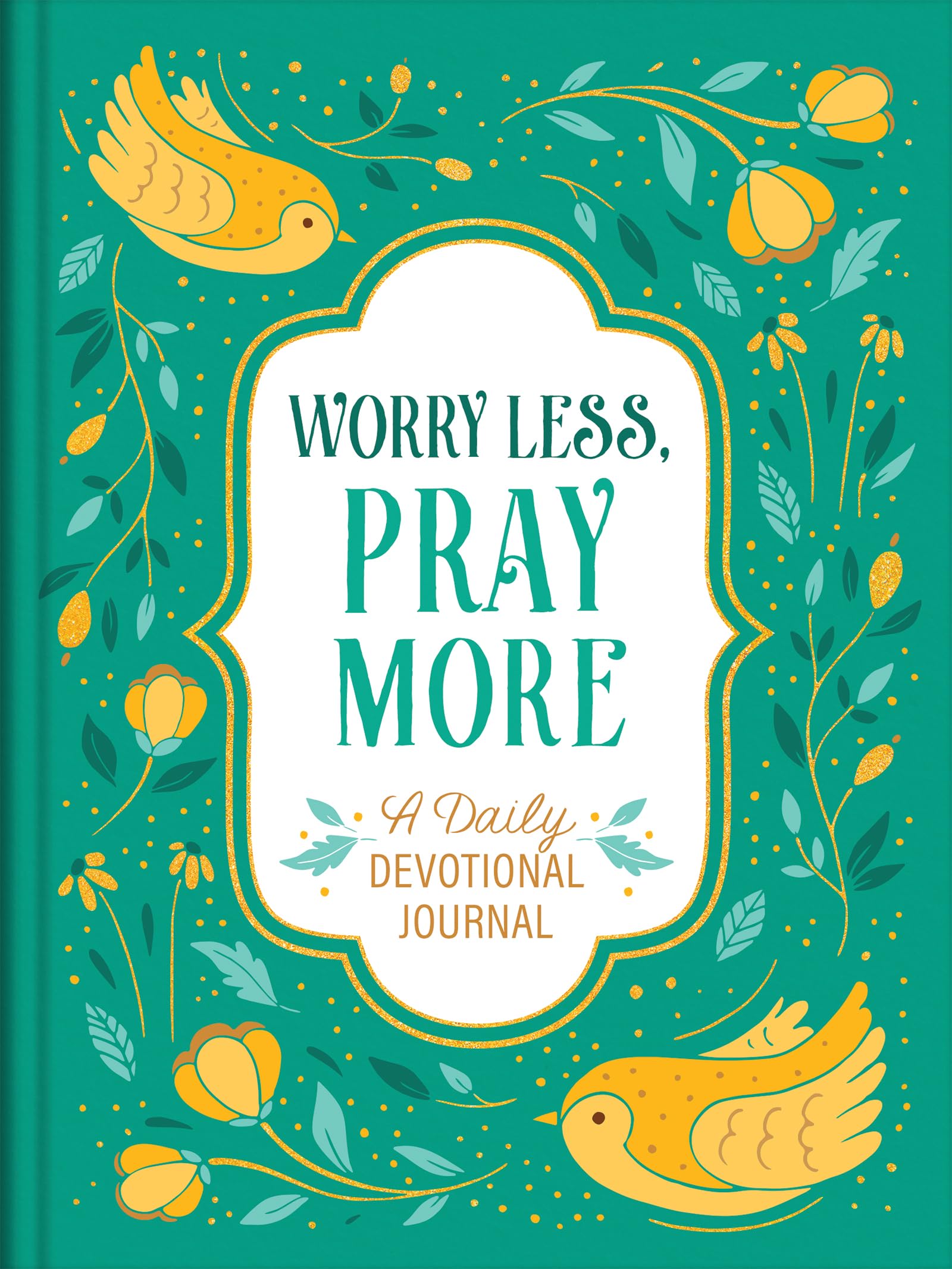 Worry Less, Pray More: A Daily Devotional Journal 9781636099903