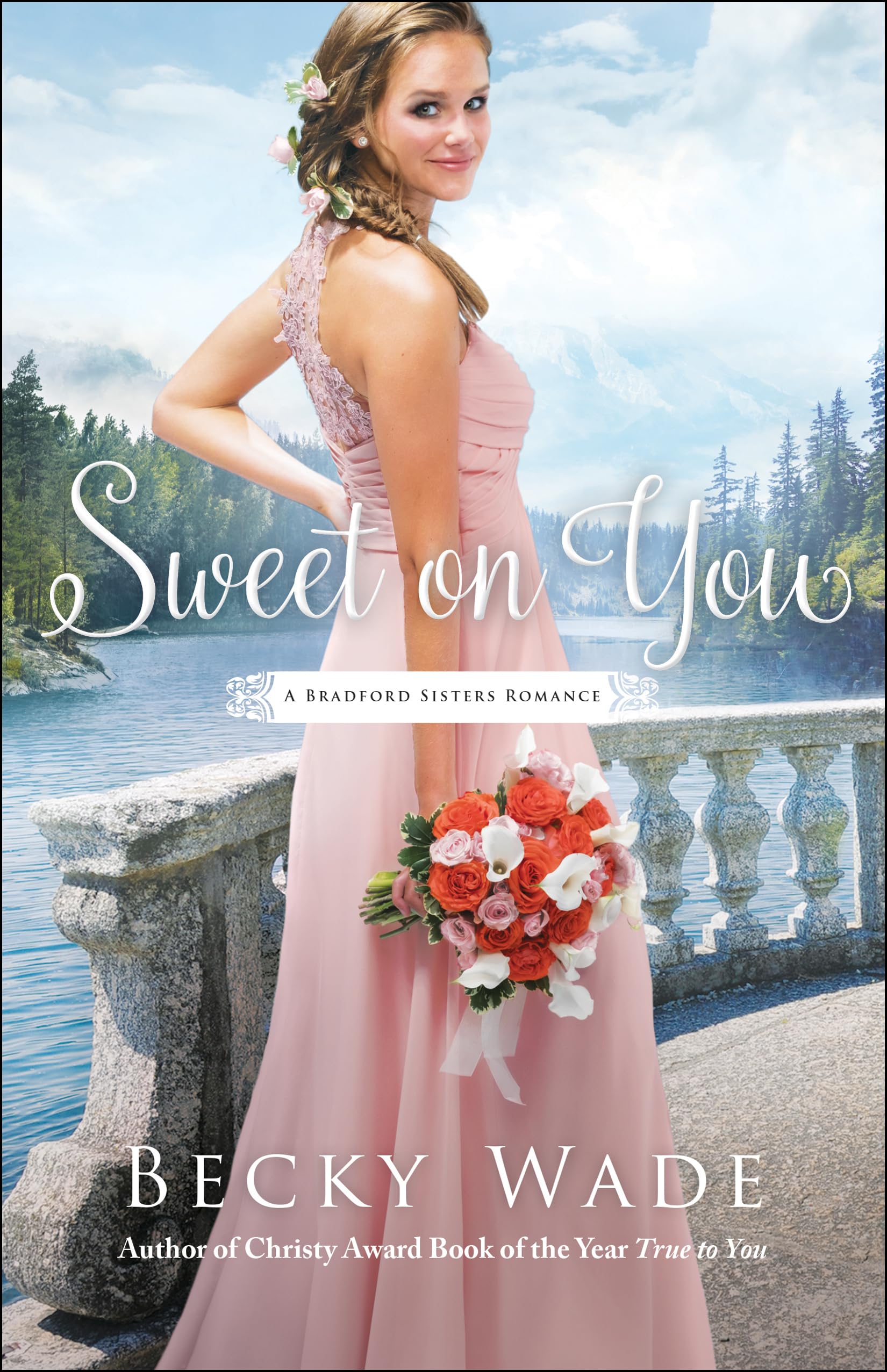 Sweet on You (A Bradford Sisters Romance) Book 3 of 3 9780764219382