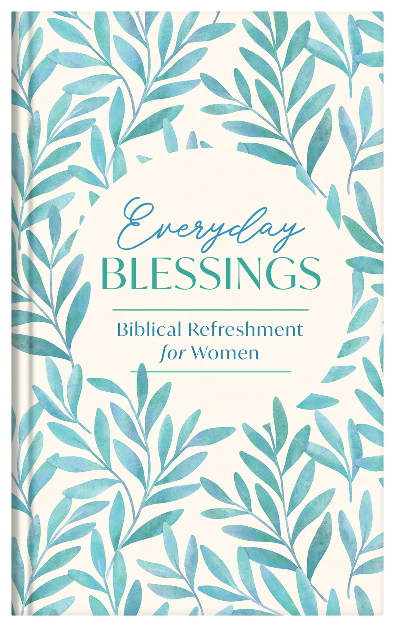 Everyday Blessings: Biblical Refreshment for Women (Spiritual Refreshment for Women) 9798891511170