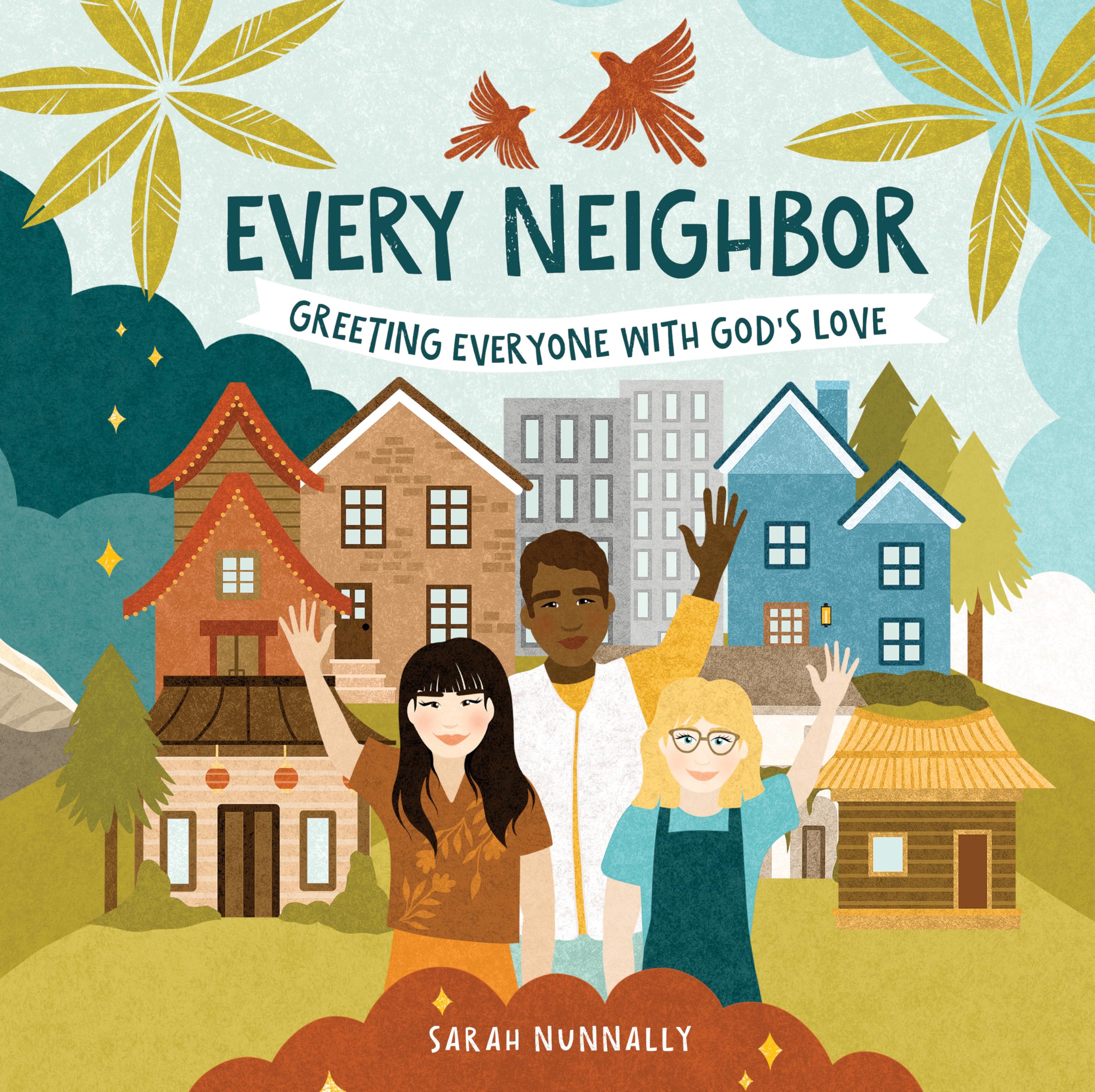Every Neighbor: Greeting Everyone with God’s Love (God Everywhere) 9780830790111