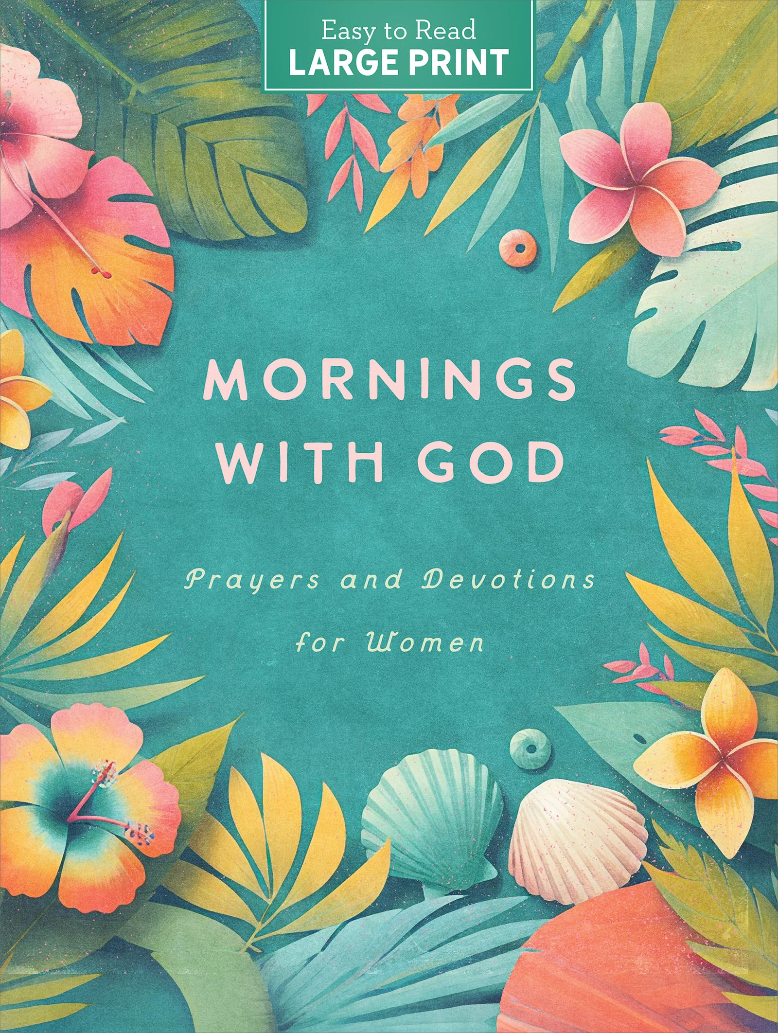 Mornings with God Large Print: Prayers & Devotions for Women 9798891510203