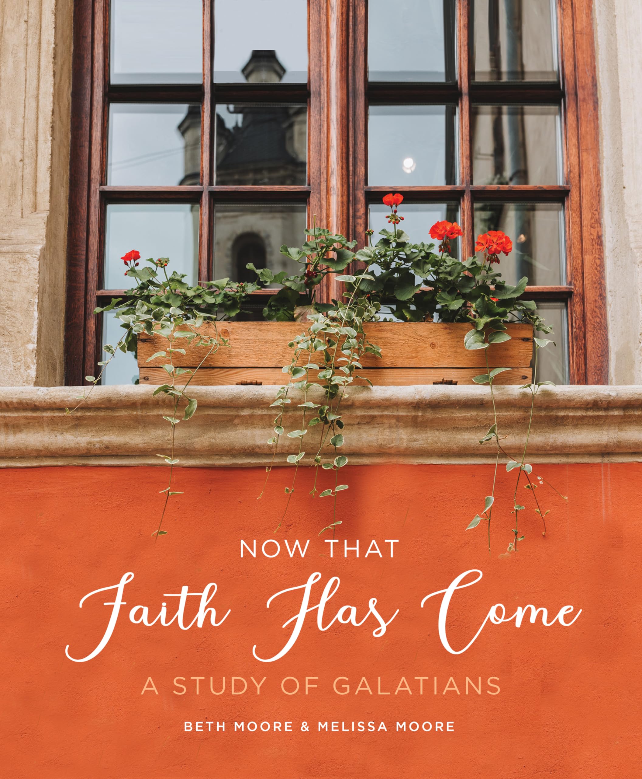 Now That Faith Has Come: A Study of Galatians 9781735890906