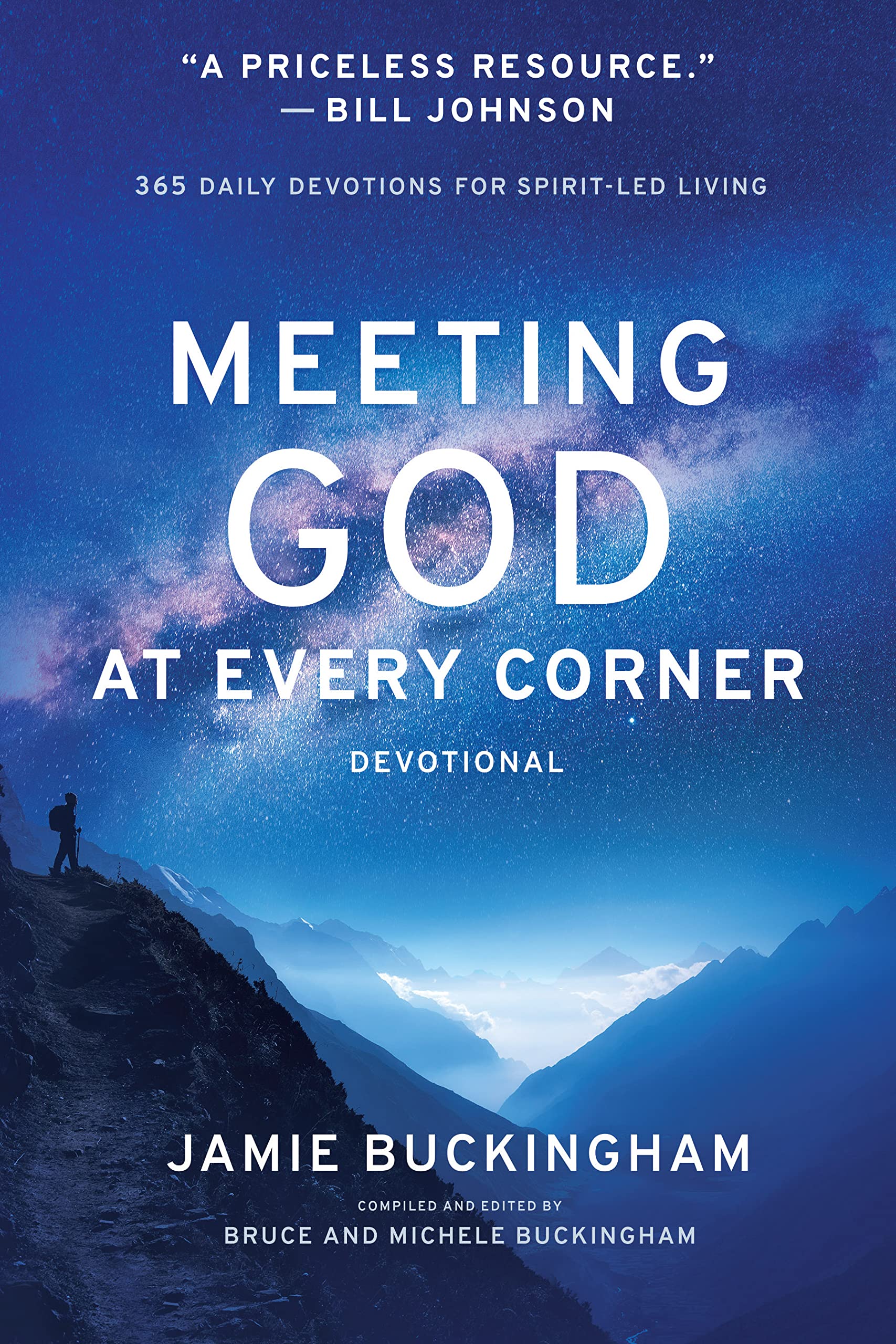 Meeting God At Every Corner: 365 Daily Devotions for Spirit-Led Living 9781610362726
