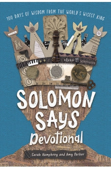 Solomon Says Devotional: 100 Days of Wisdom from the World's Wisest King 9781087734637
