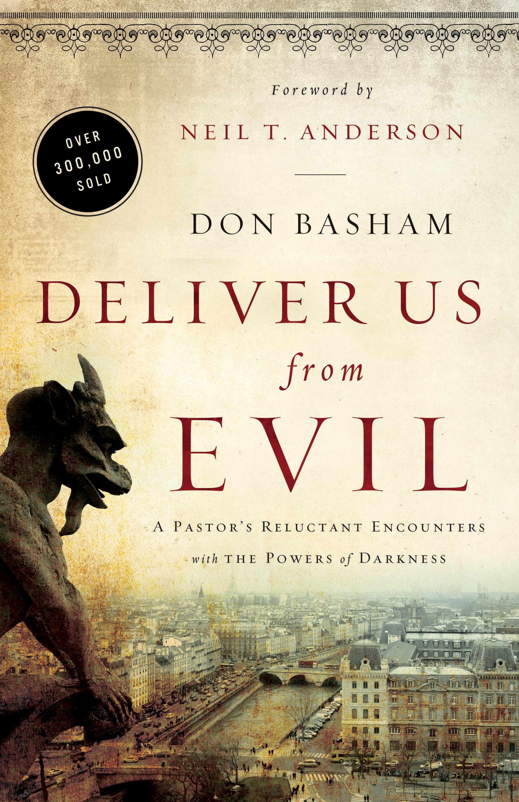Deliver Us from Evil: A Pastor's Reluctant Encounters with the Powers of Darkness 9780800796037