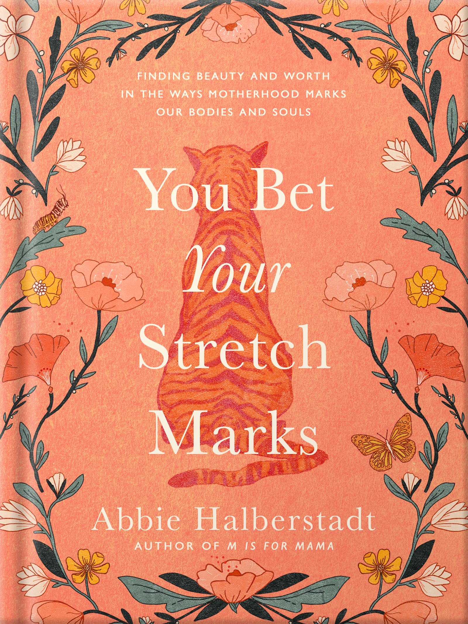 You Bet Your Stretch Marks: Finding Beauty and Worth in the Ways Motherhood Marks Our Bodies and Souls 9780736986779