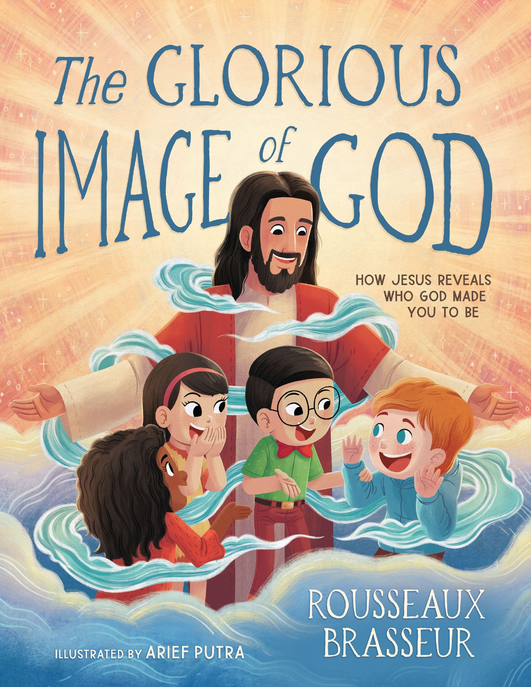 The Glorious Image of God: How Jesus Reveals Who God Made You to Be 9780310167396