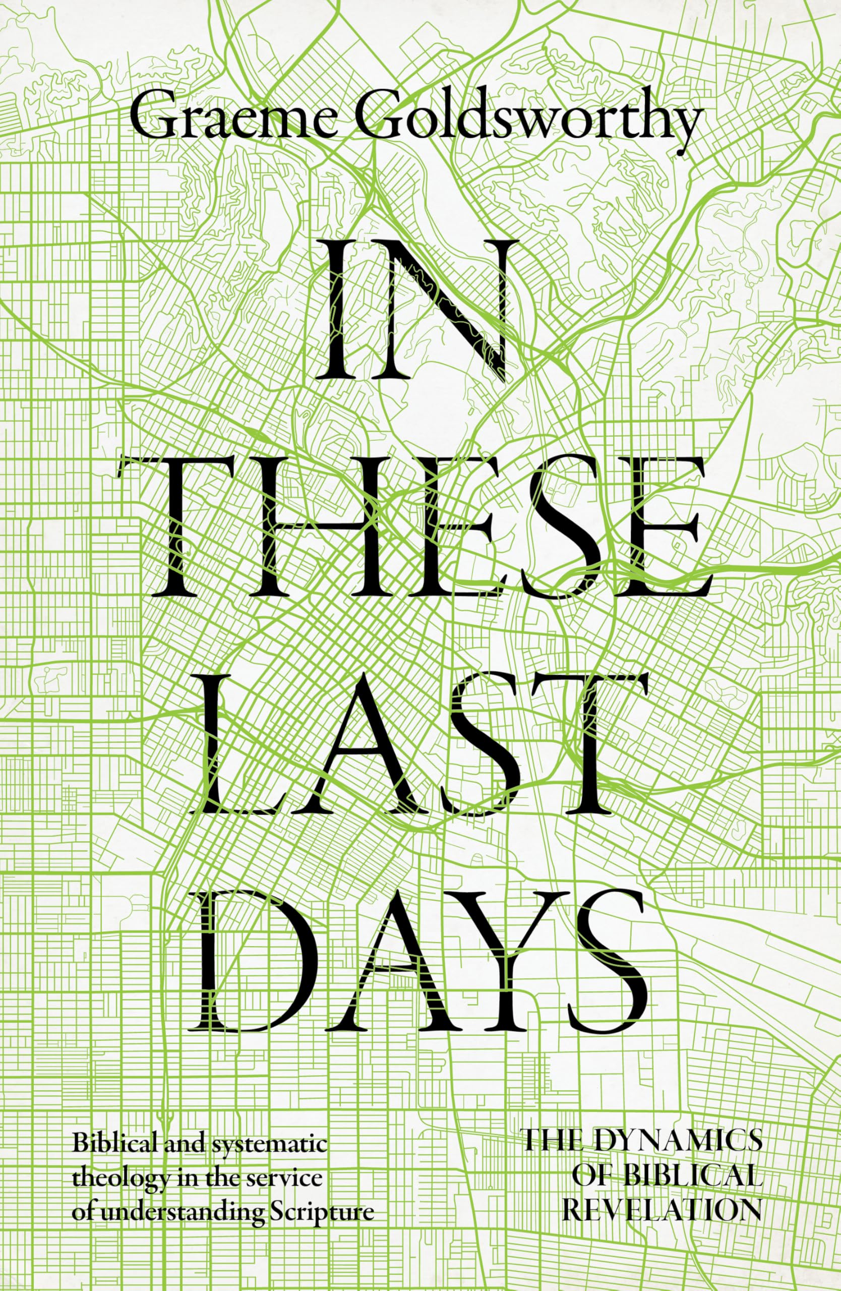 In These Last Days: The Dynamics of Biblical Revelation 9798384522560