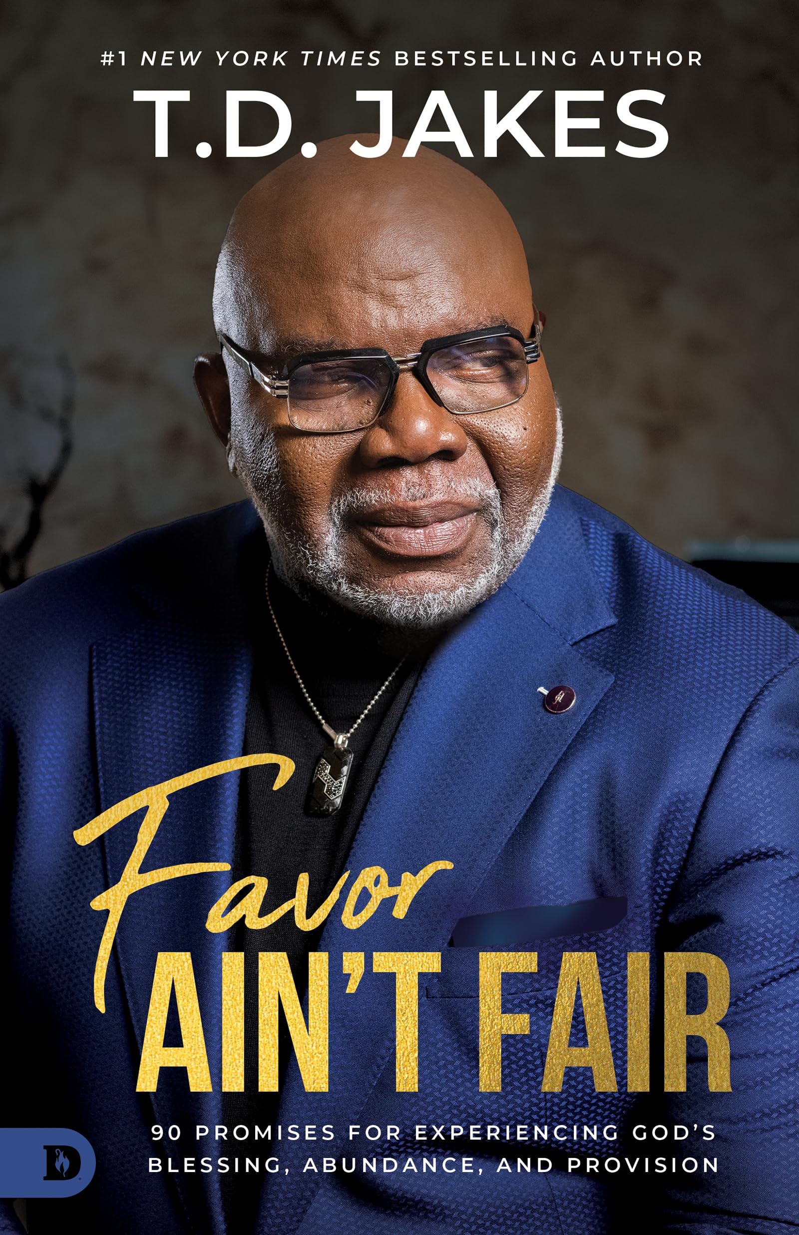 Favor Ain't Fair: 90 Promises for Experiencing God's Blessing, Abundance, and Provision 9780768476583
