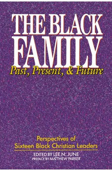 The Black Family: Past, Present, and Future 9780310360933