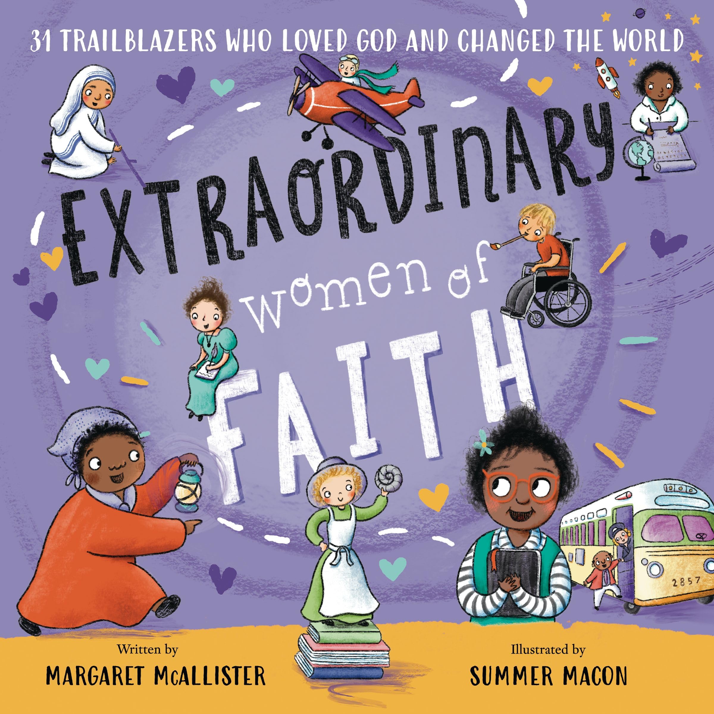 Extraordinary Women of Faith: 31 Trailblazers Who Loved God and Changed the World 9780310166474