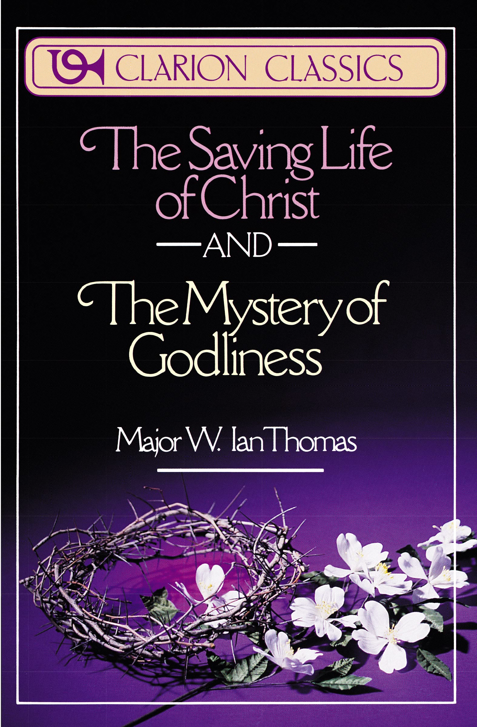 Saving Life of Christ and The Mystery of Godliness, The 9780310332619