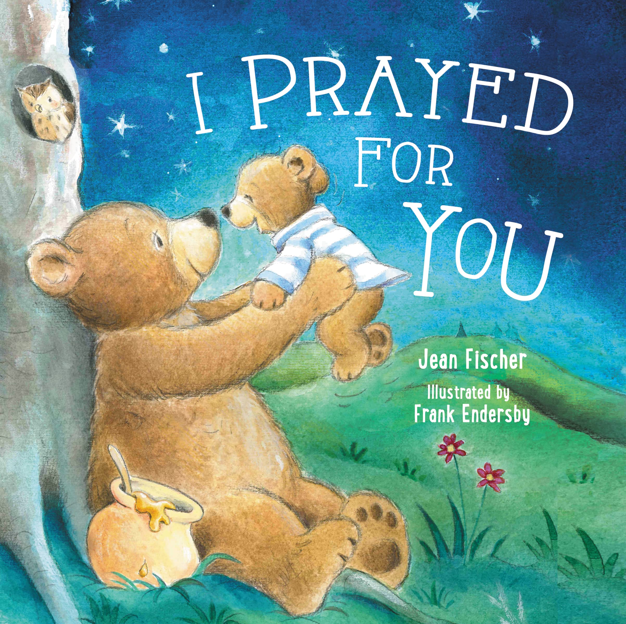 I Prayed for You 9780718049874