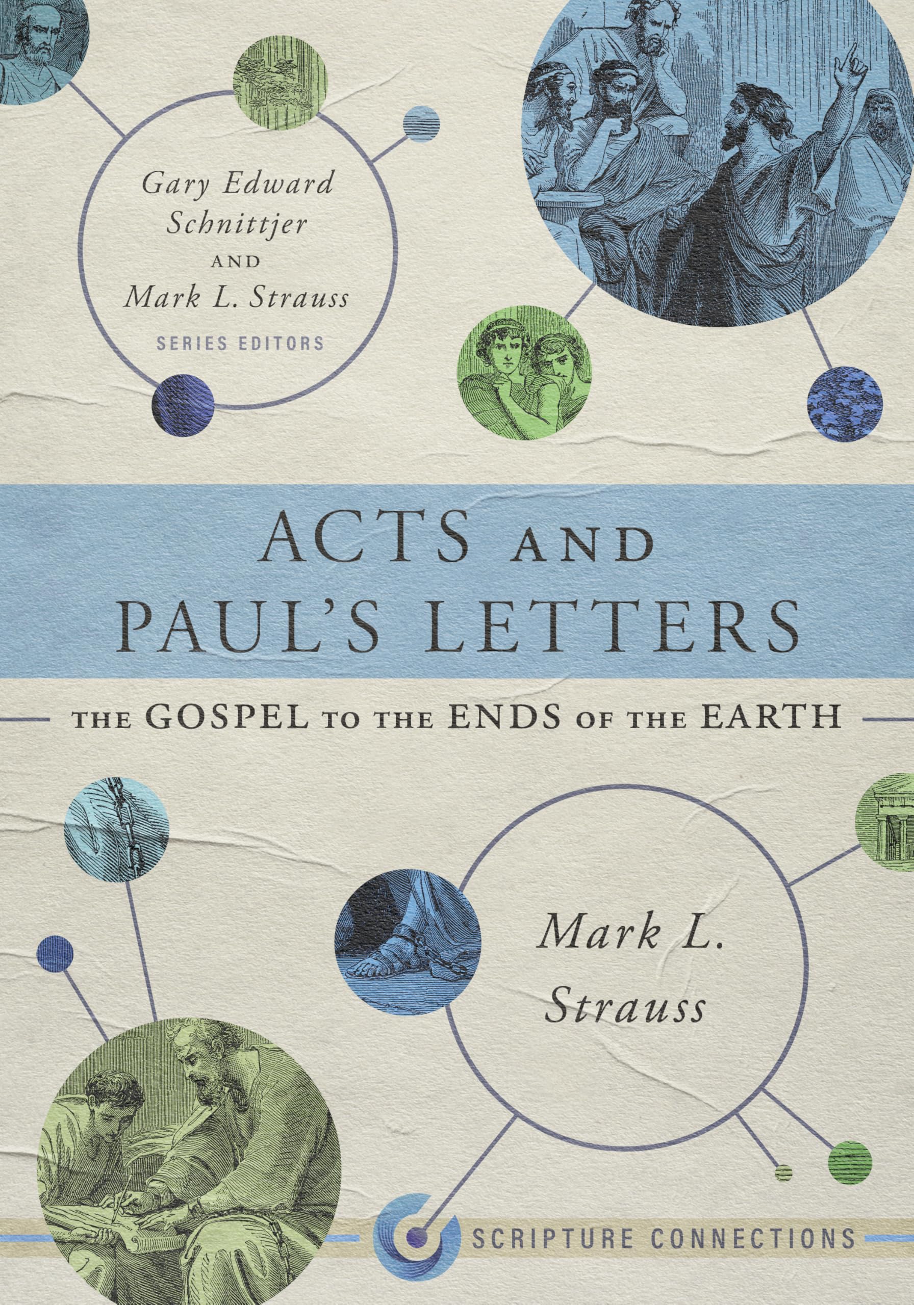 Acts and Paul's Letters: The Gospel to the Ends of the Earth (Scripture Connections) 9781087747507