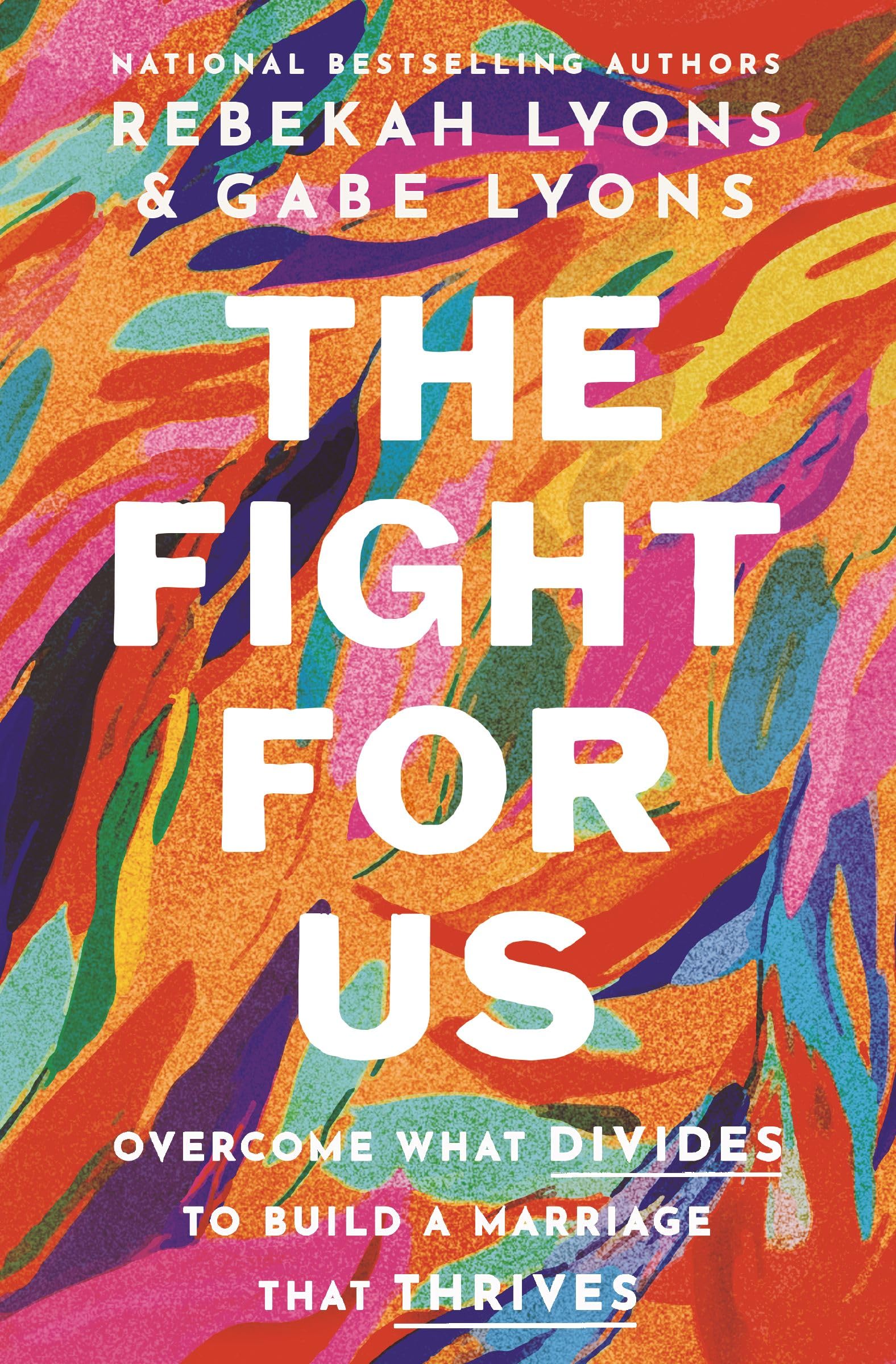 The Fight for Us: Overcome What Divides to Build a Marriage That Thrives 9780310365440