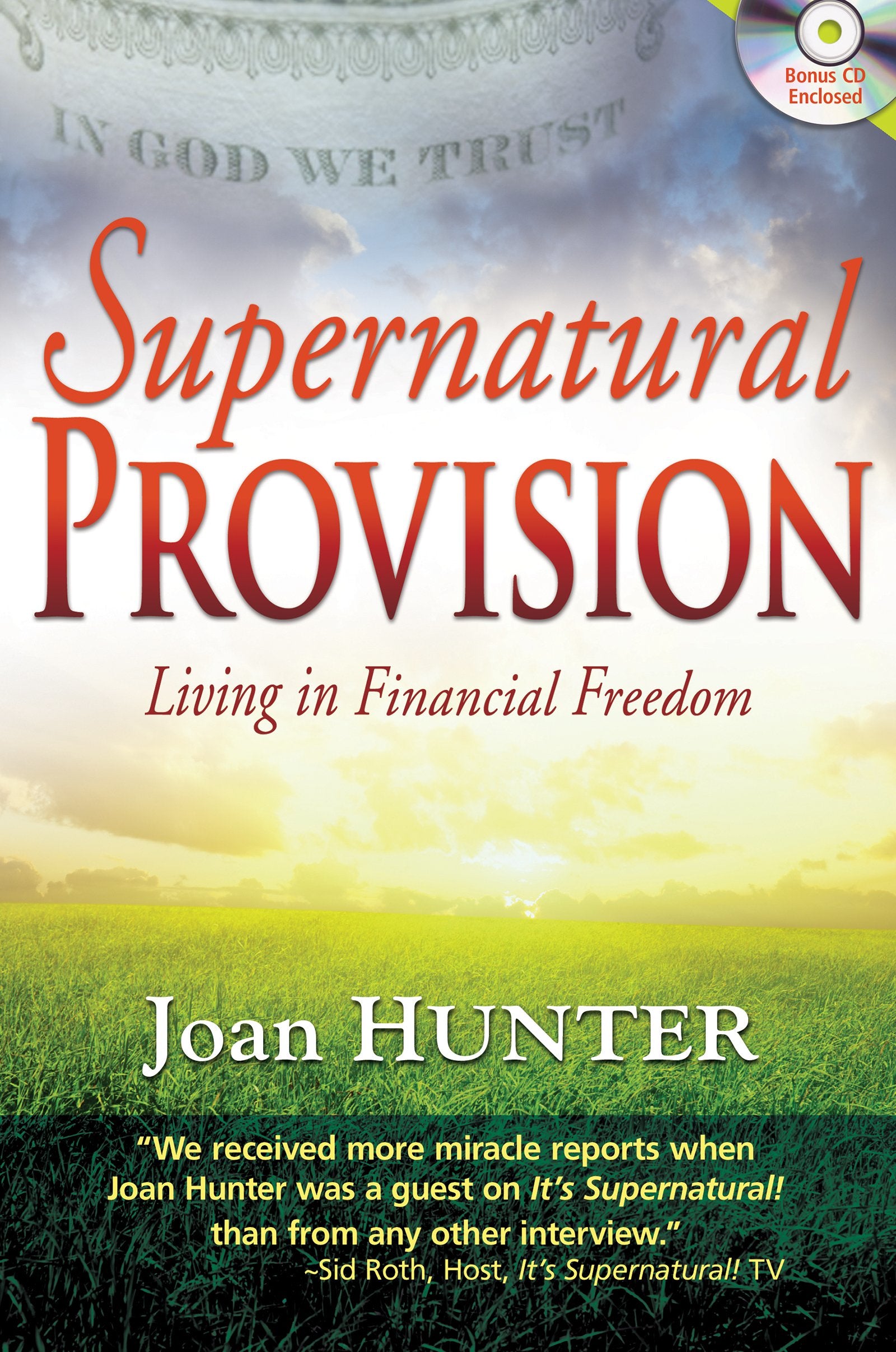 Supernatural Provision: Living in Financial Freedom 9781603744355