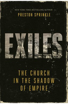 Exiles: The Church in the Shadow of Empire (Church in the Shadow of Empire, 2) 9780830785780