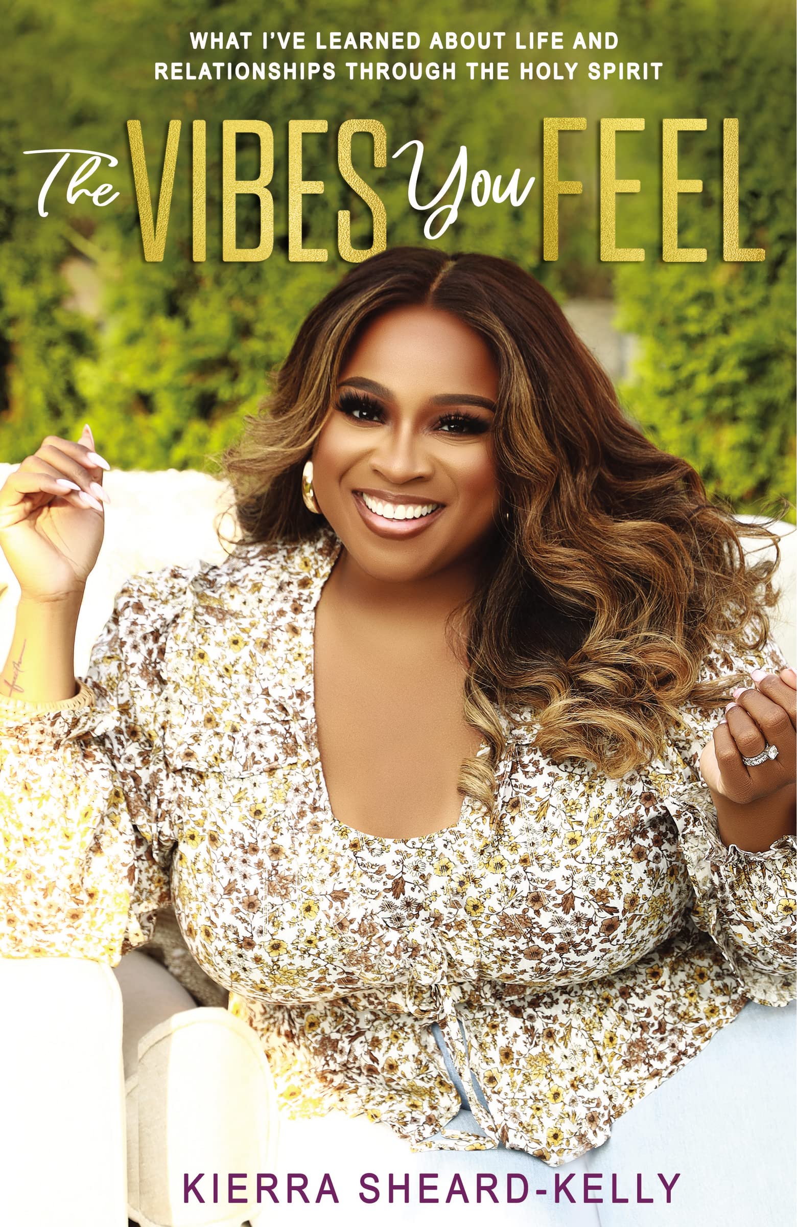 The Vibes You Feel: What I've Learned about Life and Relationships through the Holy Spirit 9780310141624