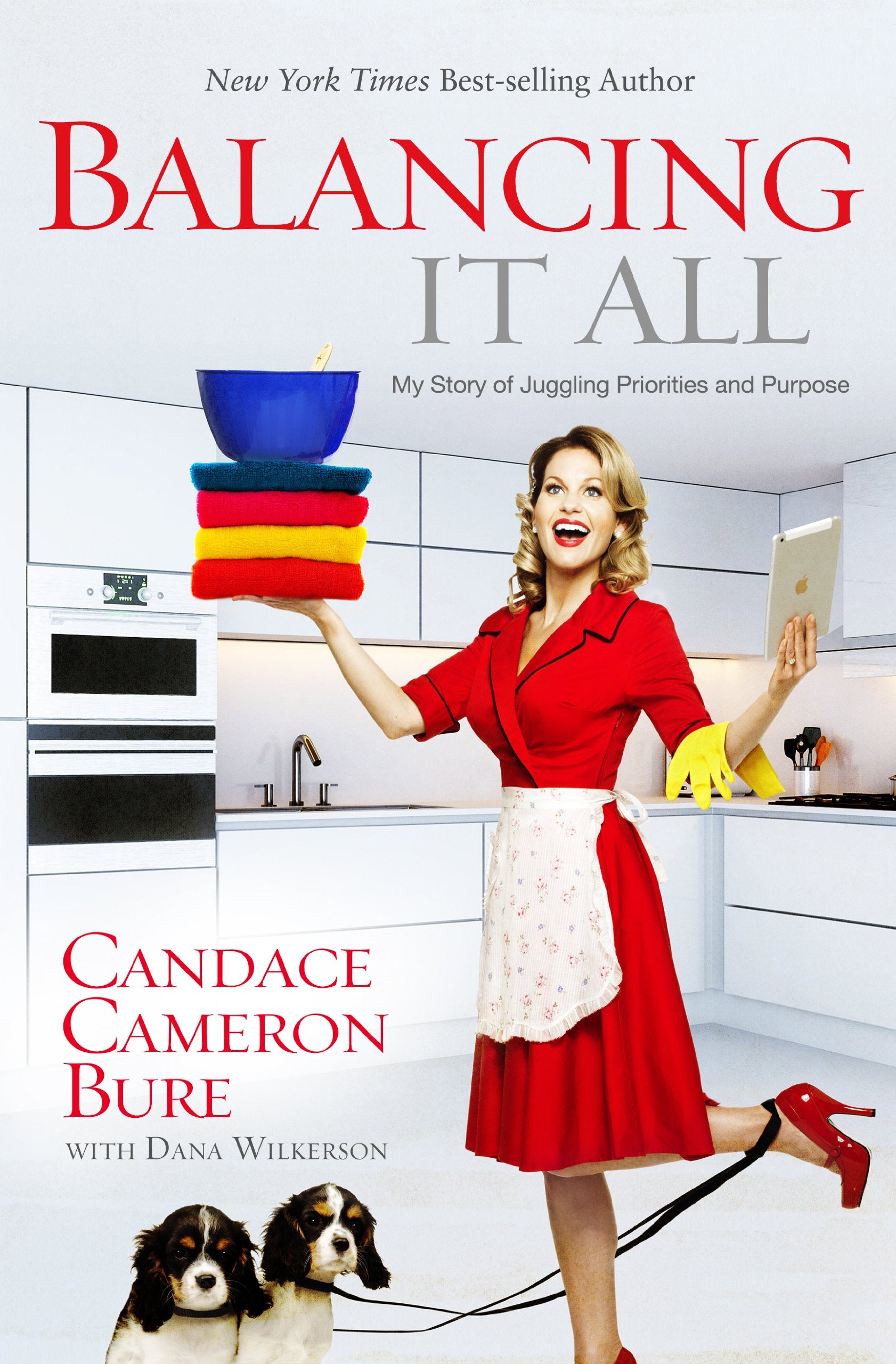 Balancing It All: My Story of Juggling Priorities and Purpose 9781433681844