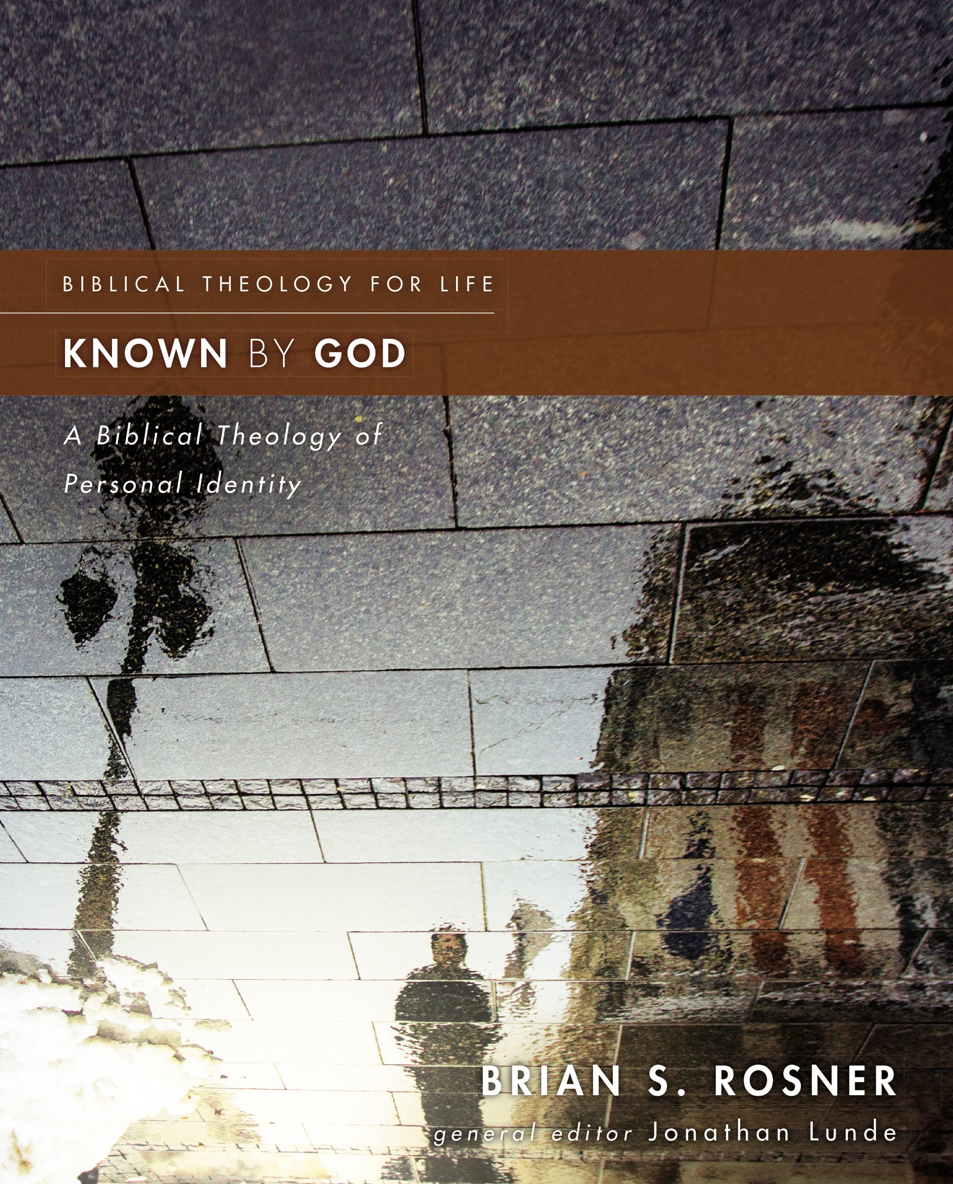 Known by God: A Biblical Theology of Personal Identity (Biblical Theology for Life) 9780310499824