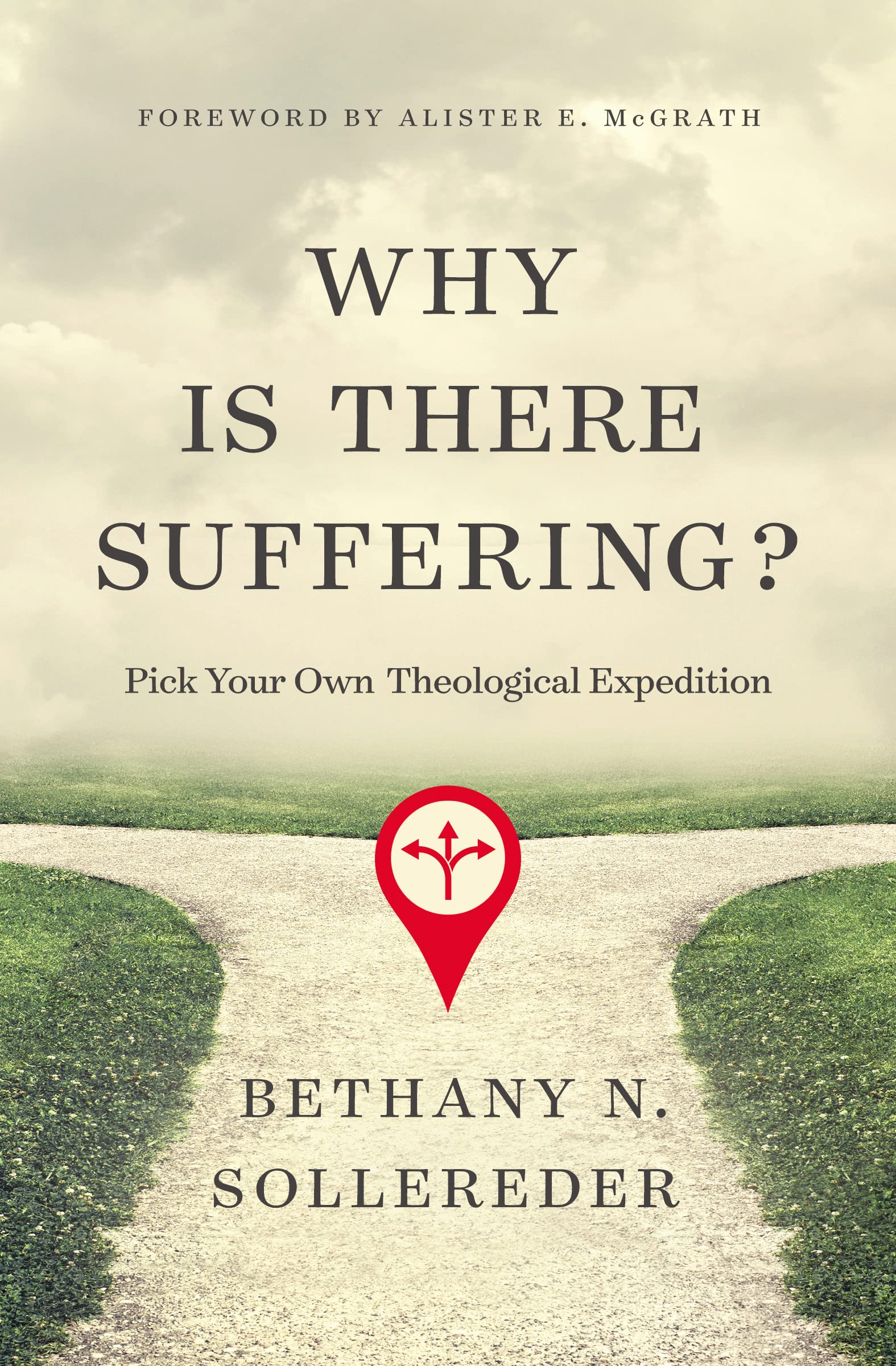 Why Is There Suffering?: Pick Your Own Theological Expedition 9780310109020