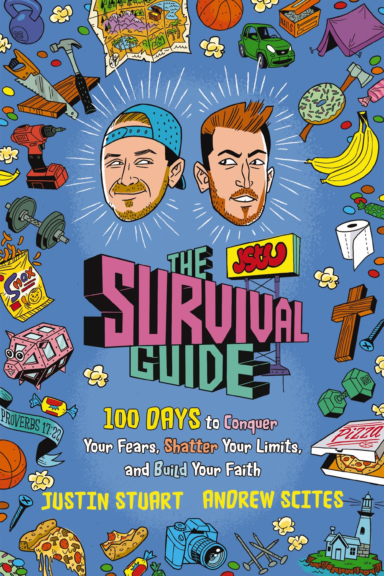 The JStu Survival Guide: 100 Days to Conquer Your Fears, Shatter Your Limits, and Build Your Faith 9781400250431