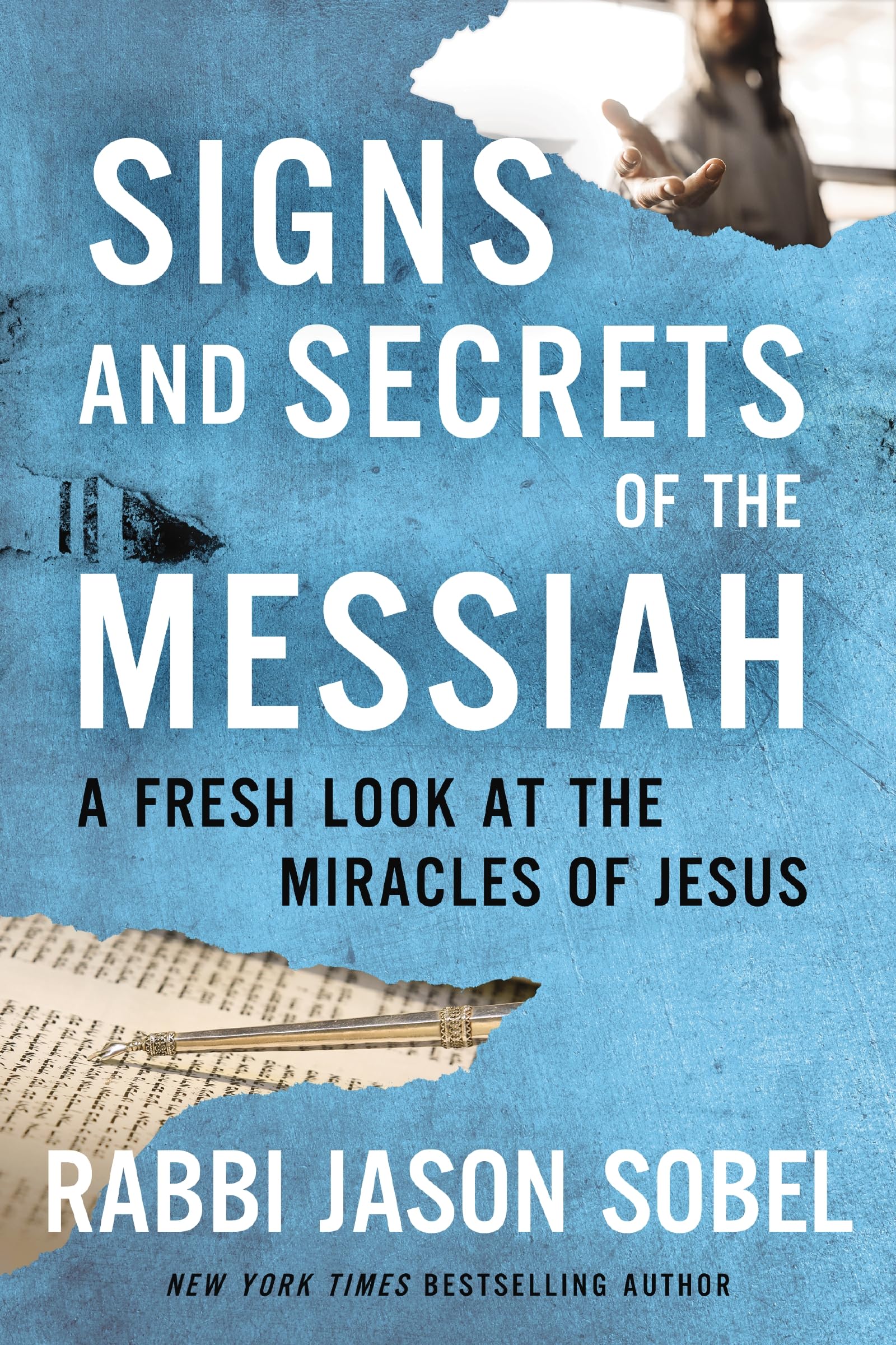 Signs and Secrets of the Messiah: A Fresh Look at the Miracles of Jesus 9780785240211