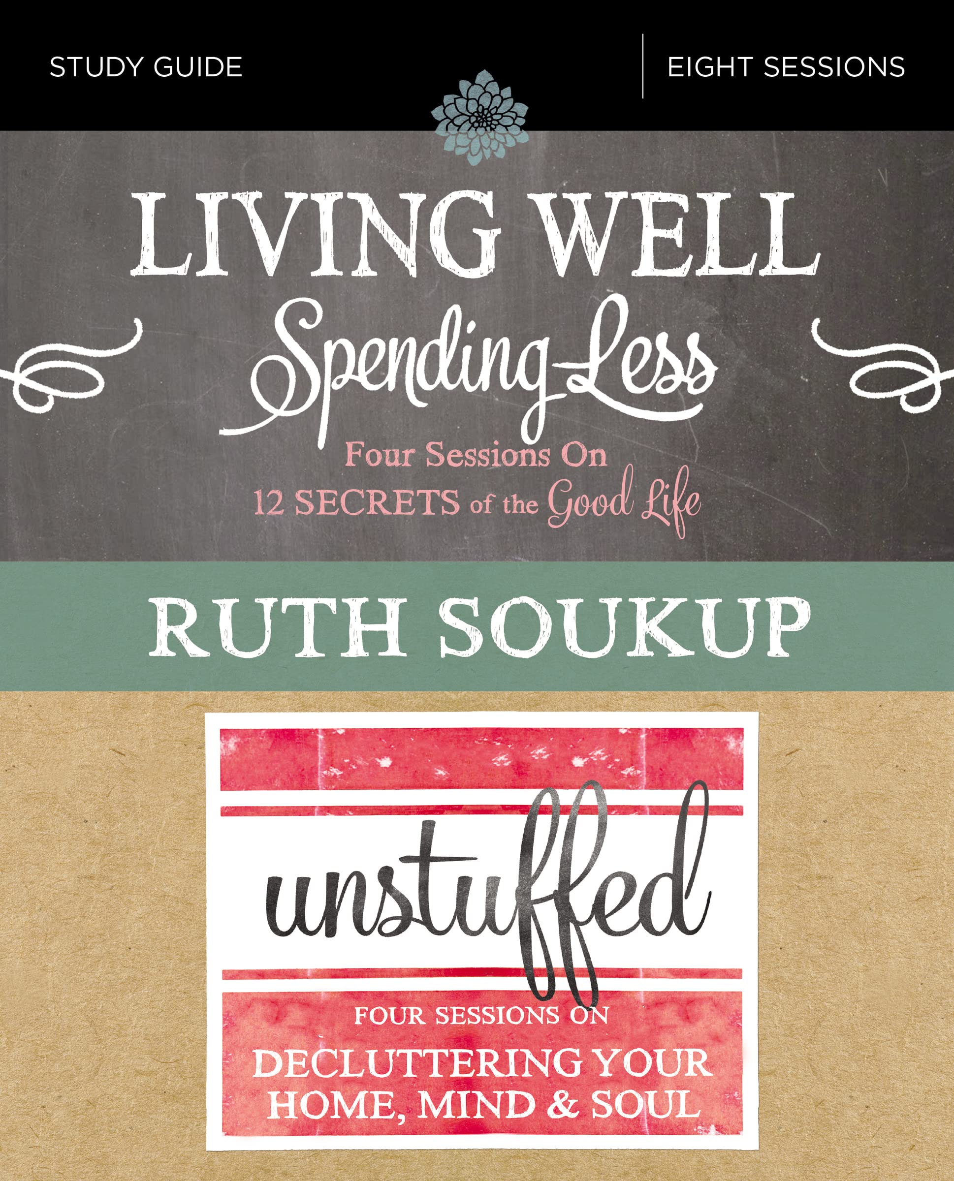 Living Well, Spending Less / Unstuffed Study Guide: Eight Weeks to Redefining the Good Life and Living It 9780310092445