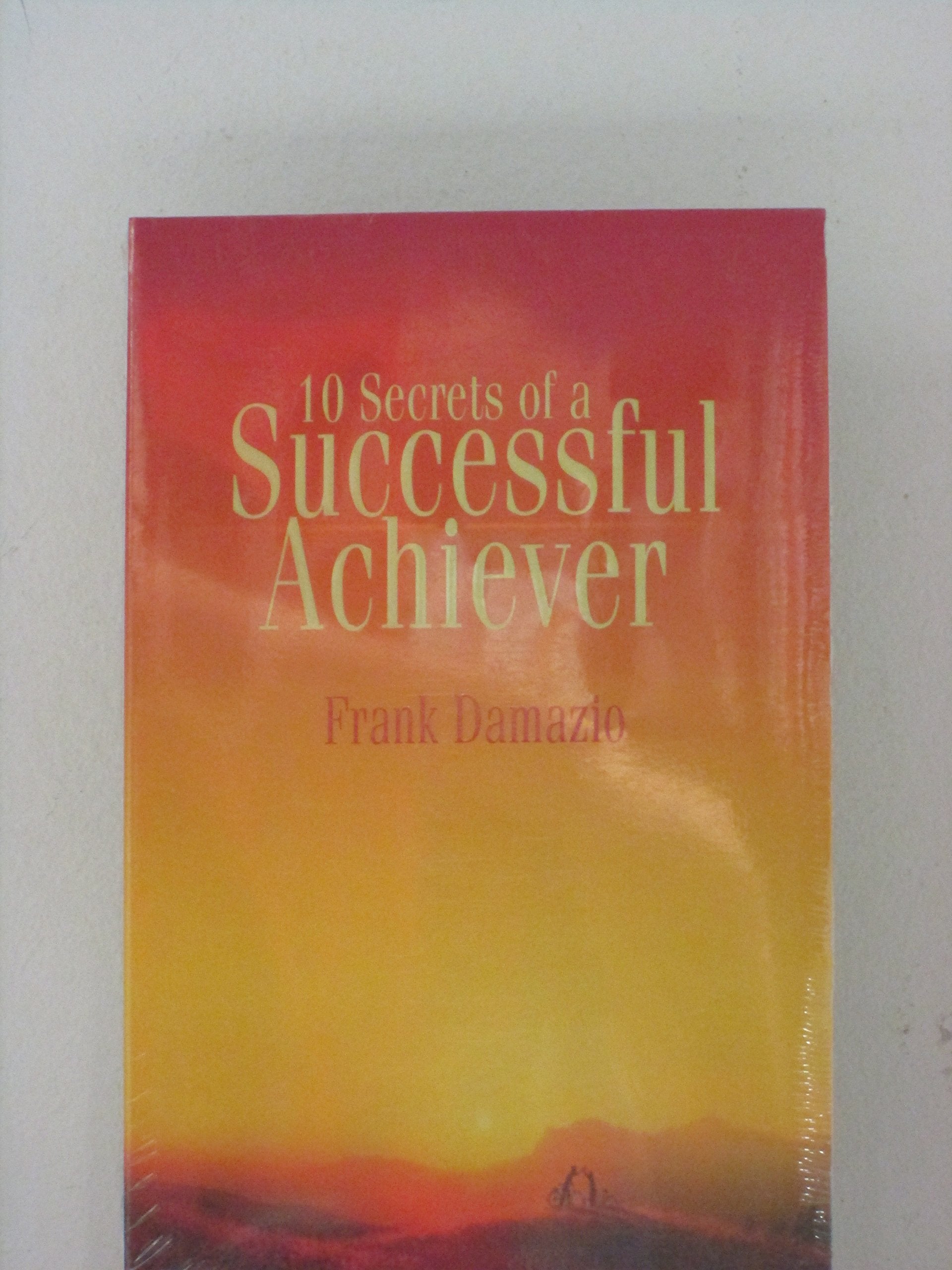 10 Secrets Of A Successful Achiever 9781886849983