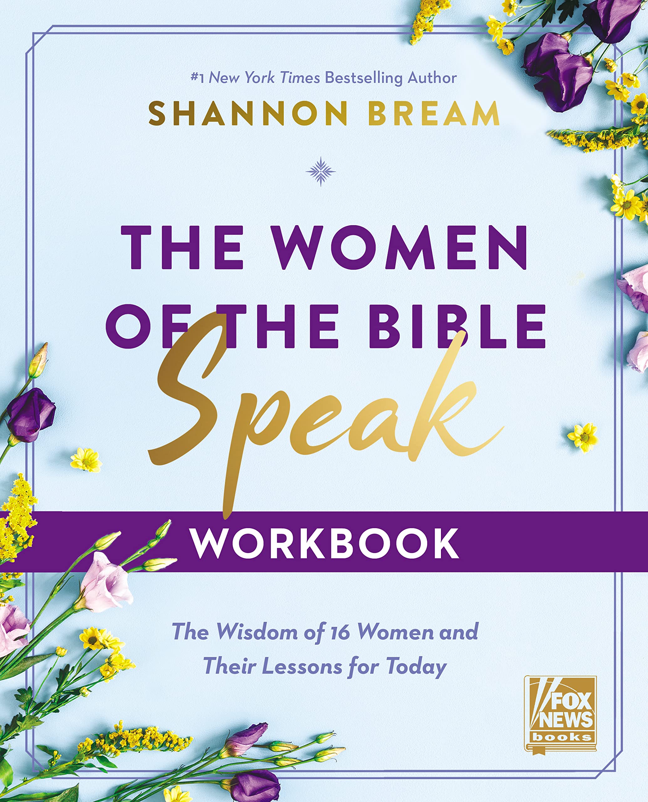 The Women of the Bible Speak Workbook: The Wisdom of 16 Women and Their Lessons for Today 9780310155959
