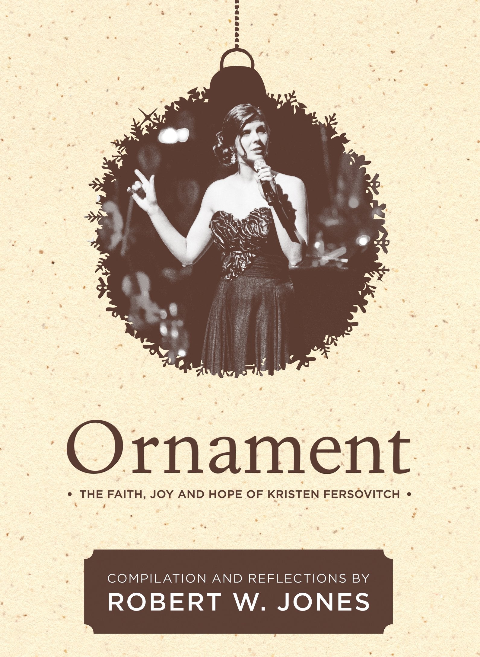 Ornament: The Faith, Joy, And Hope Of Kristen Fersovitch 9781486609956