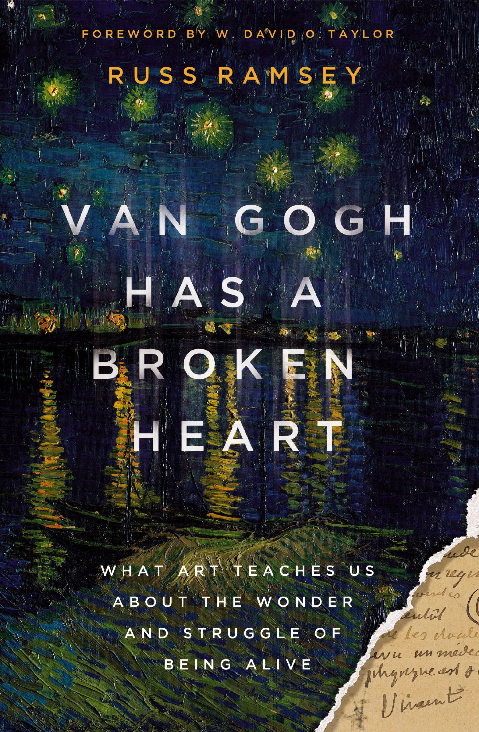 Van Gogh Has a Broken Heart: What Art Teaches Us About the Wonder and Struggle of Being Alive 9780310155577