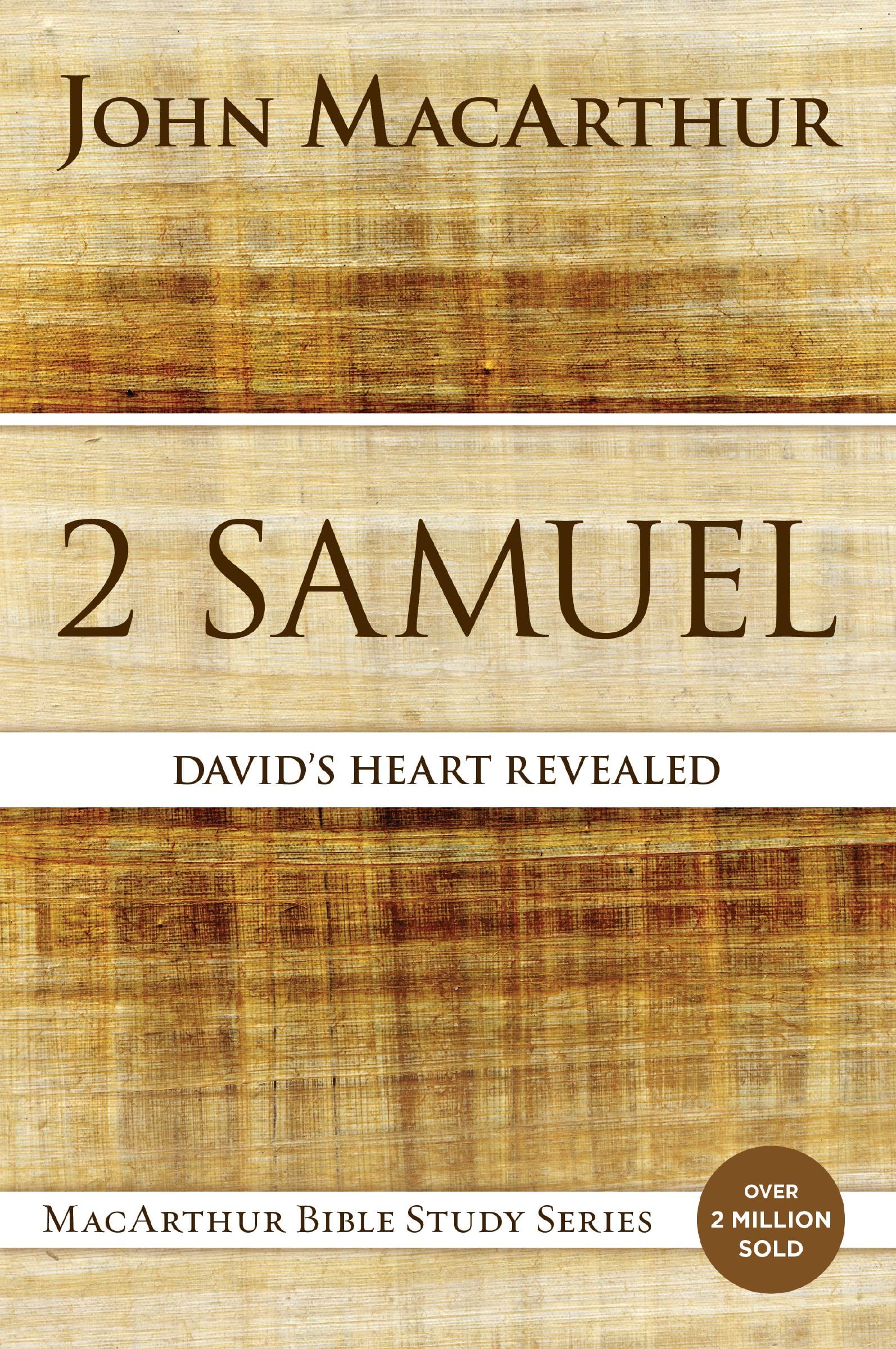 2 Samuel: David's Heart Revealed (MacArthur Bible Studies) 9780718034740