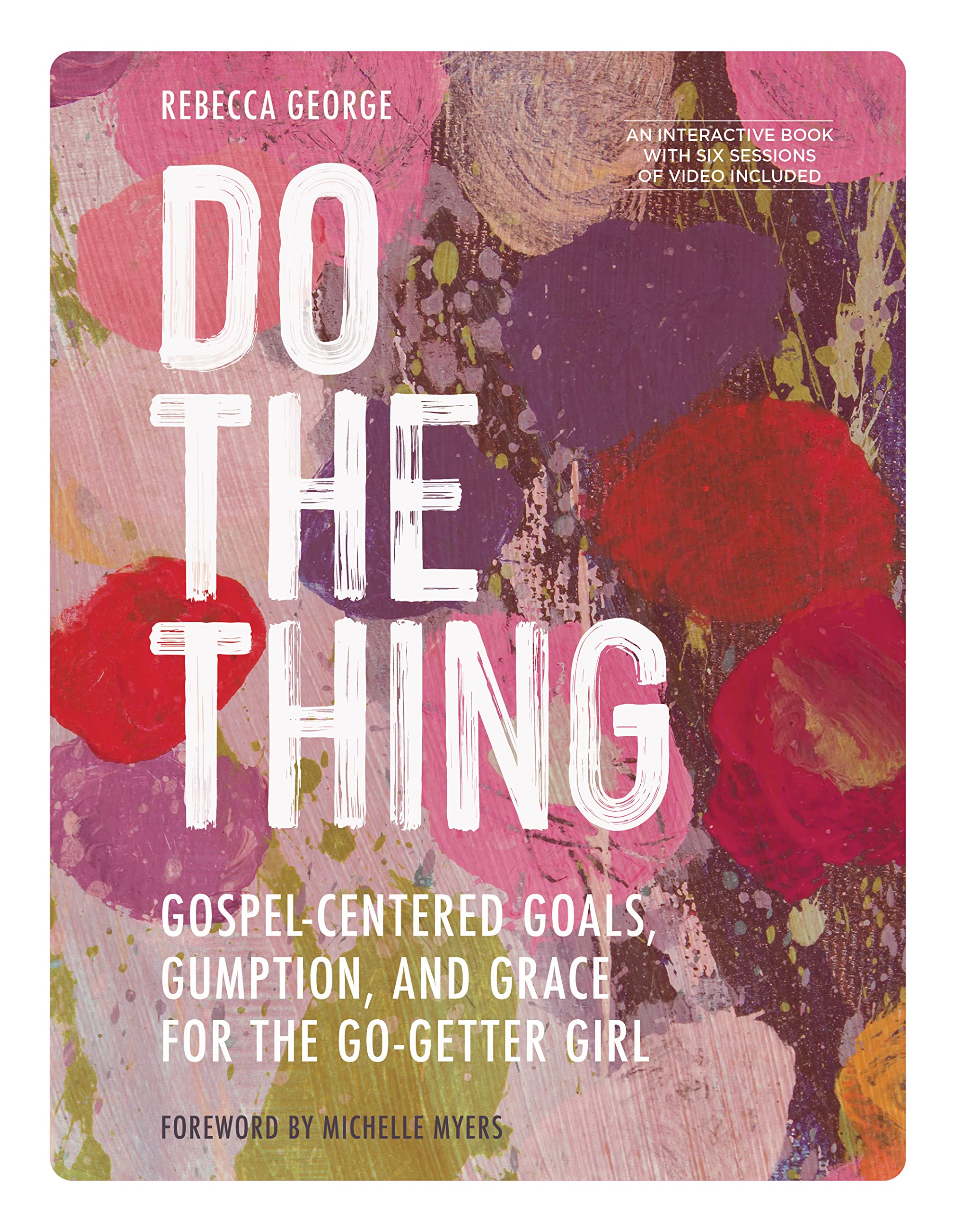 Do the Thing: Gospel-Centered Goals, Gumption, and Grace for the Go-Getter Girl 9780830784356