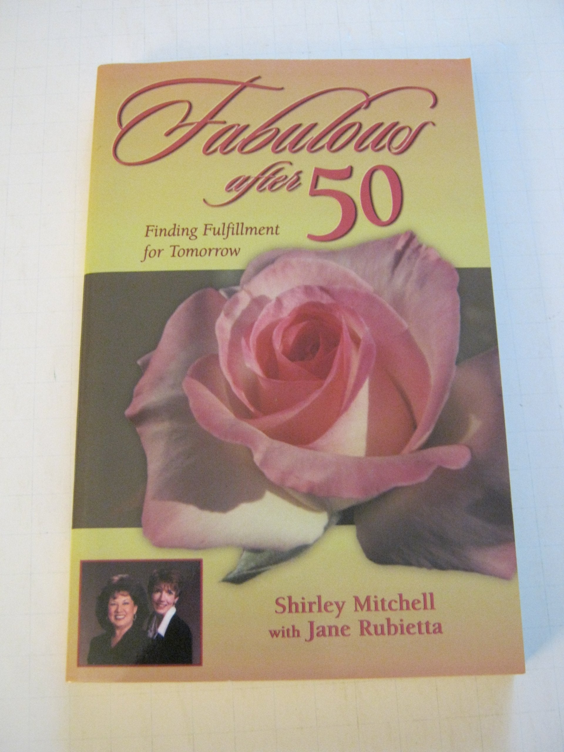 Fabulous After 50: Finding Fulfillment for Tomorrow 9780892214976