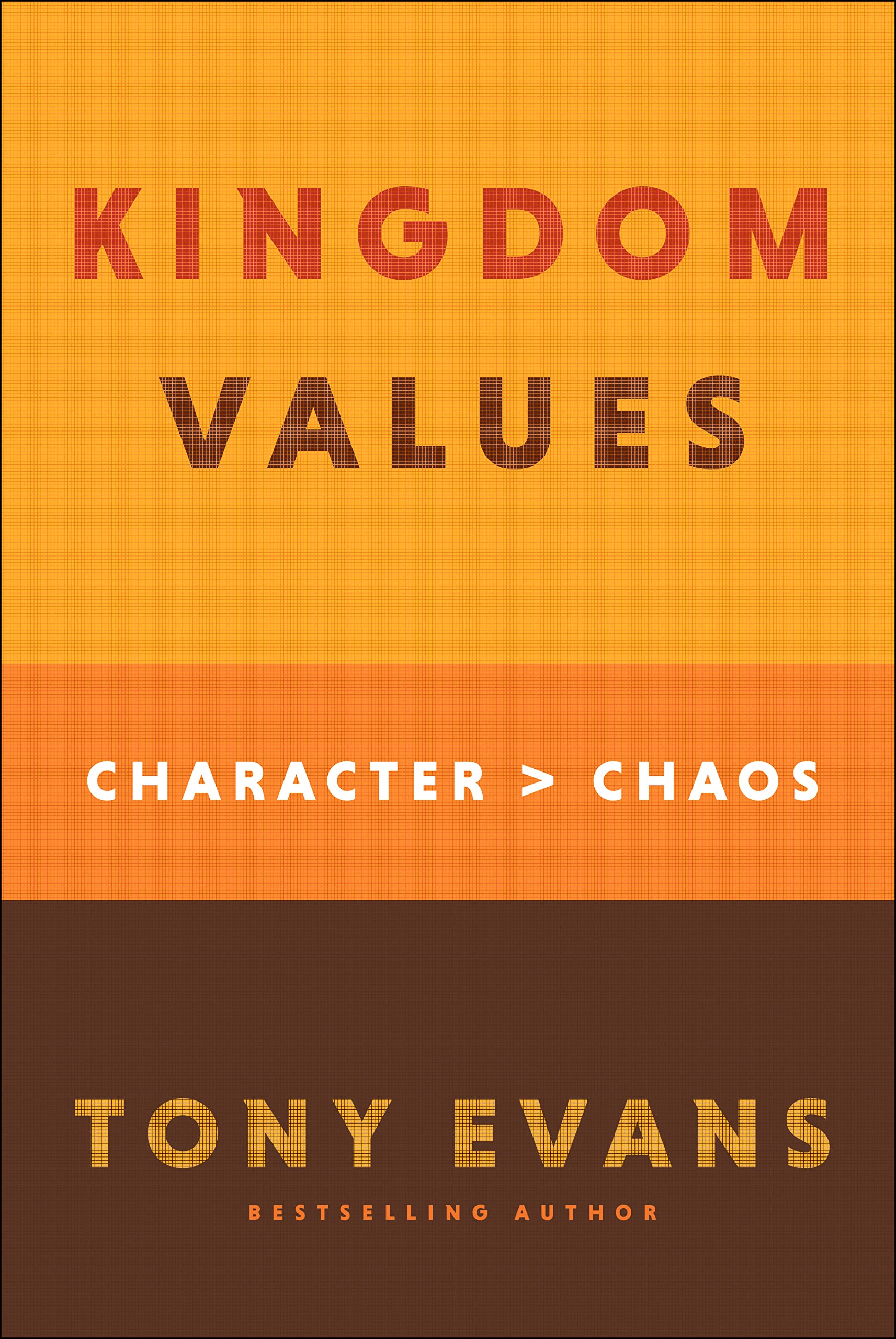 Kingdom Values: Character Over Chaos (Biblical Virtues from the Beatitudes) 9780764238826
