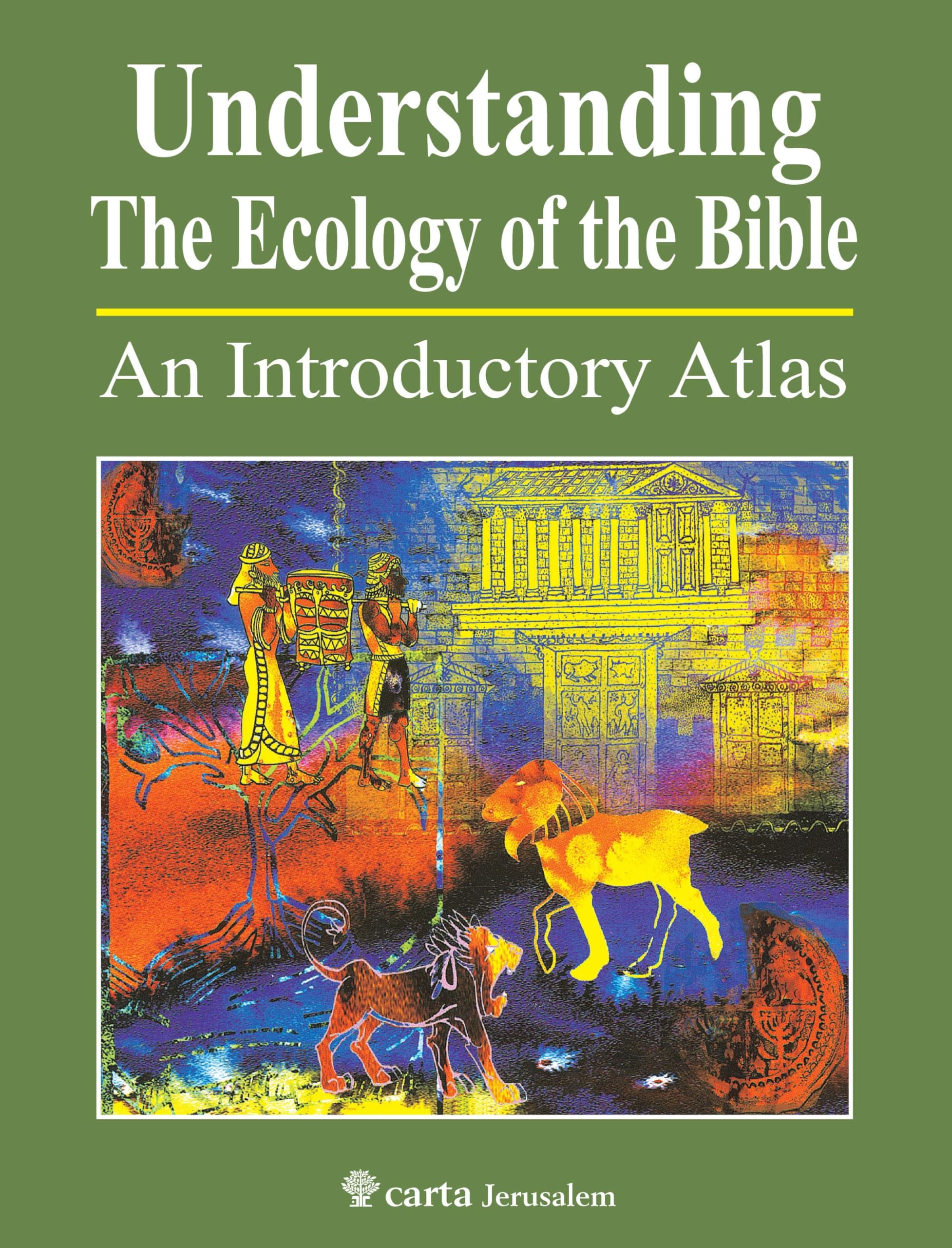Understanding the Ecology of the Bible 9789652208972