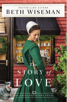 The Story of Love (The Amish Bookstore Novels) Book 2 of 3 9780310365648