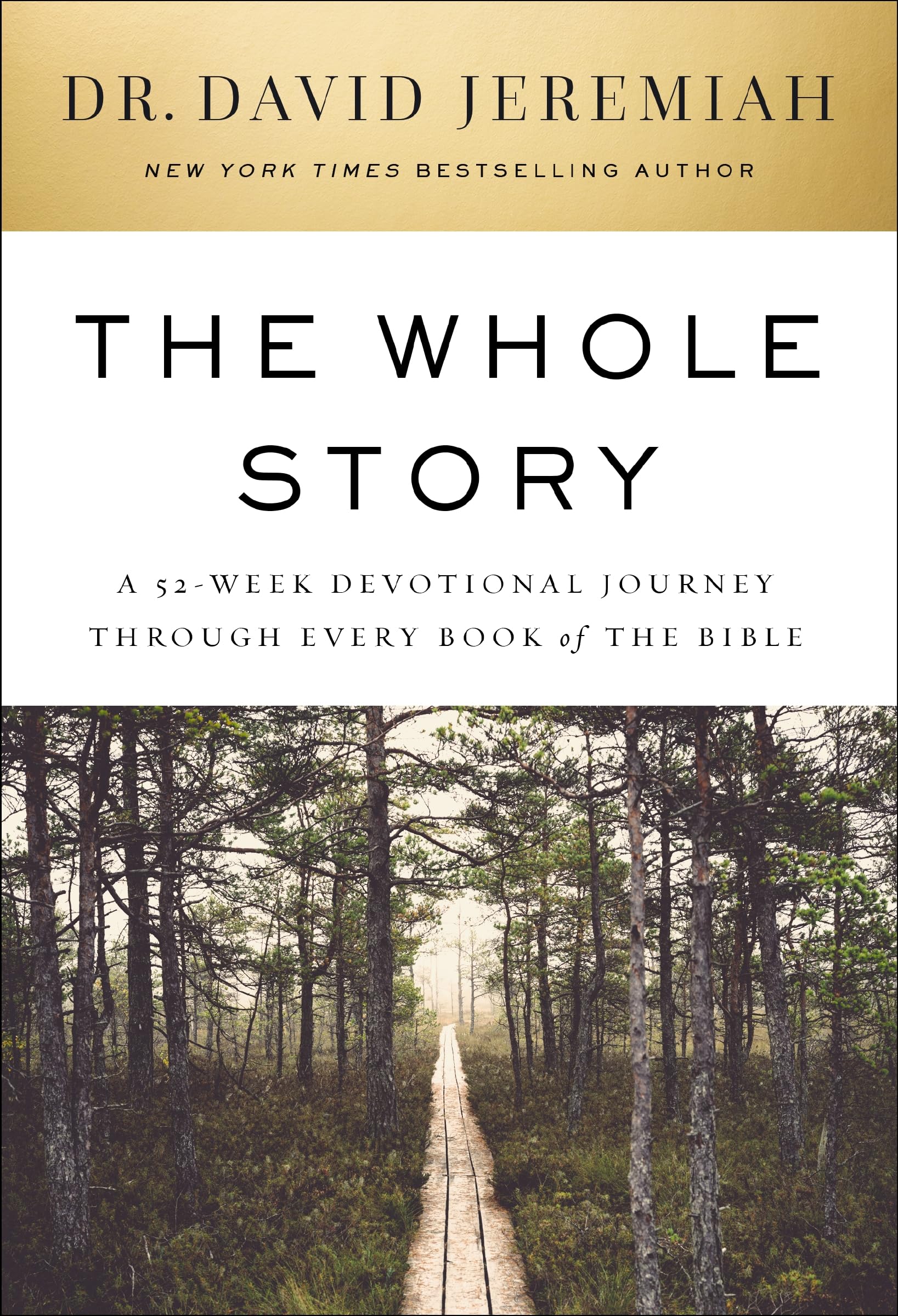 The Whole Story: A 52-Week Devotional Journey Through Every Book of the Bible 9781400230525