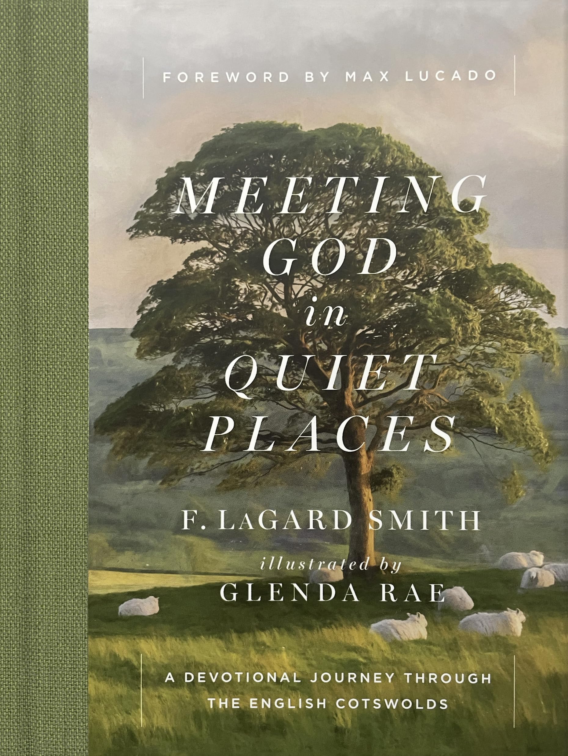 Meeting God in Quiet Places: A Devotional Journey Through the English Cotswolds 9780736990912