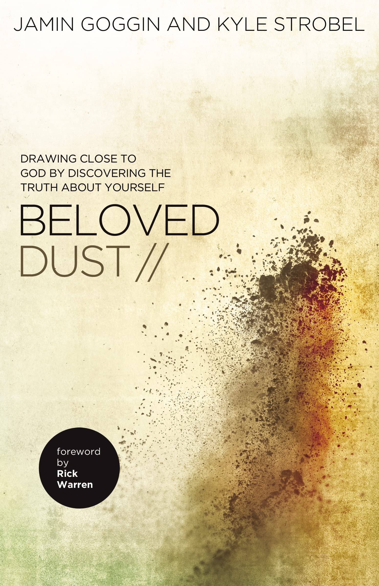 Beloved Dust: Drawing Close to God by Discovering the Truth About Yourself 9780529110206