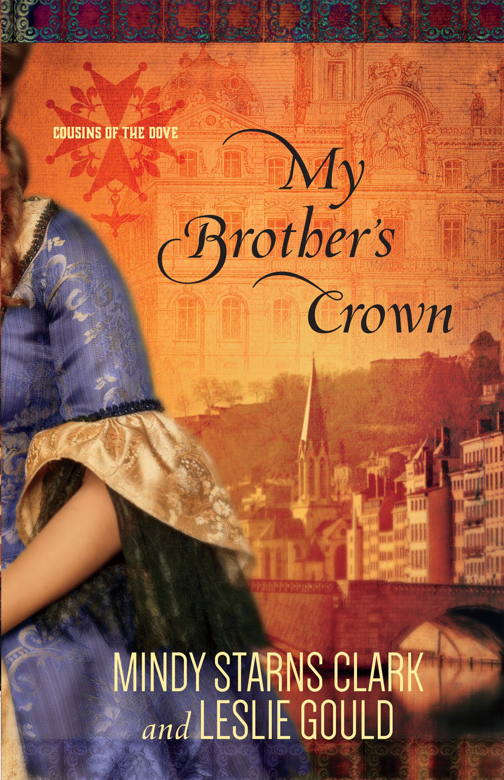 My Brother's Crown (Cousins of the Dove Book 1) 9780736962889