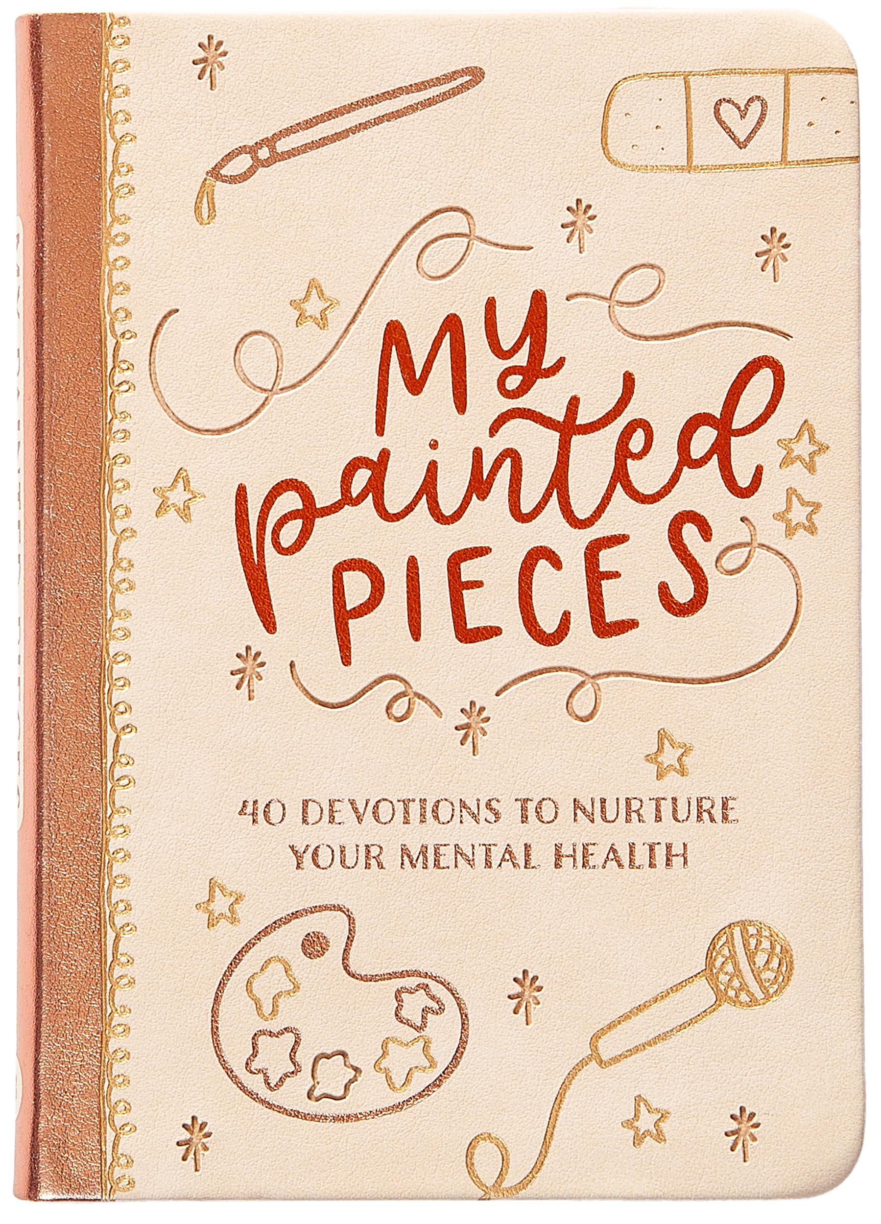 My Painted Pieces: 40 Devotions to Nurture Your Mental Health