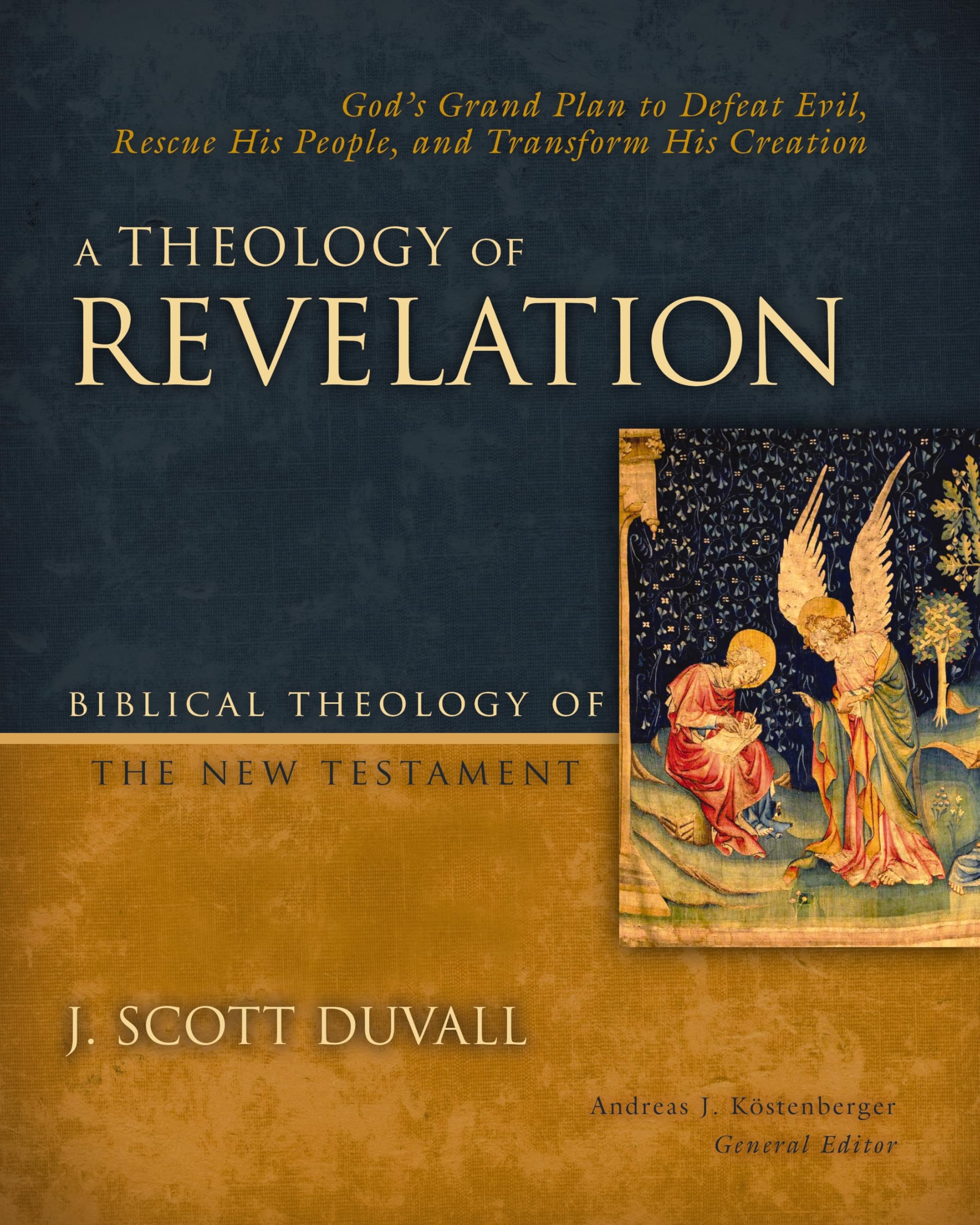 A Theology of Revelation: 8 (Biblical Theology of the New Testament Series) 9780310291510