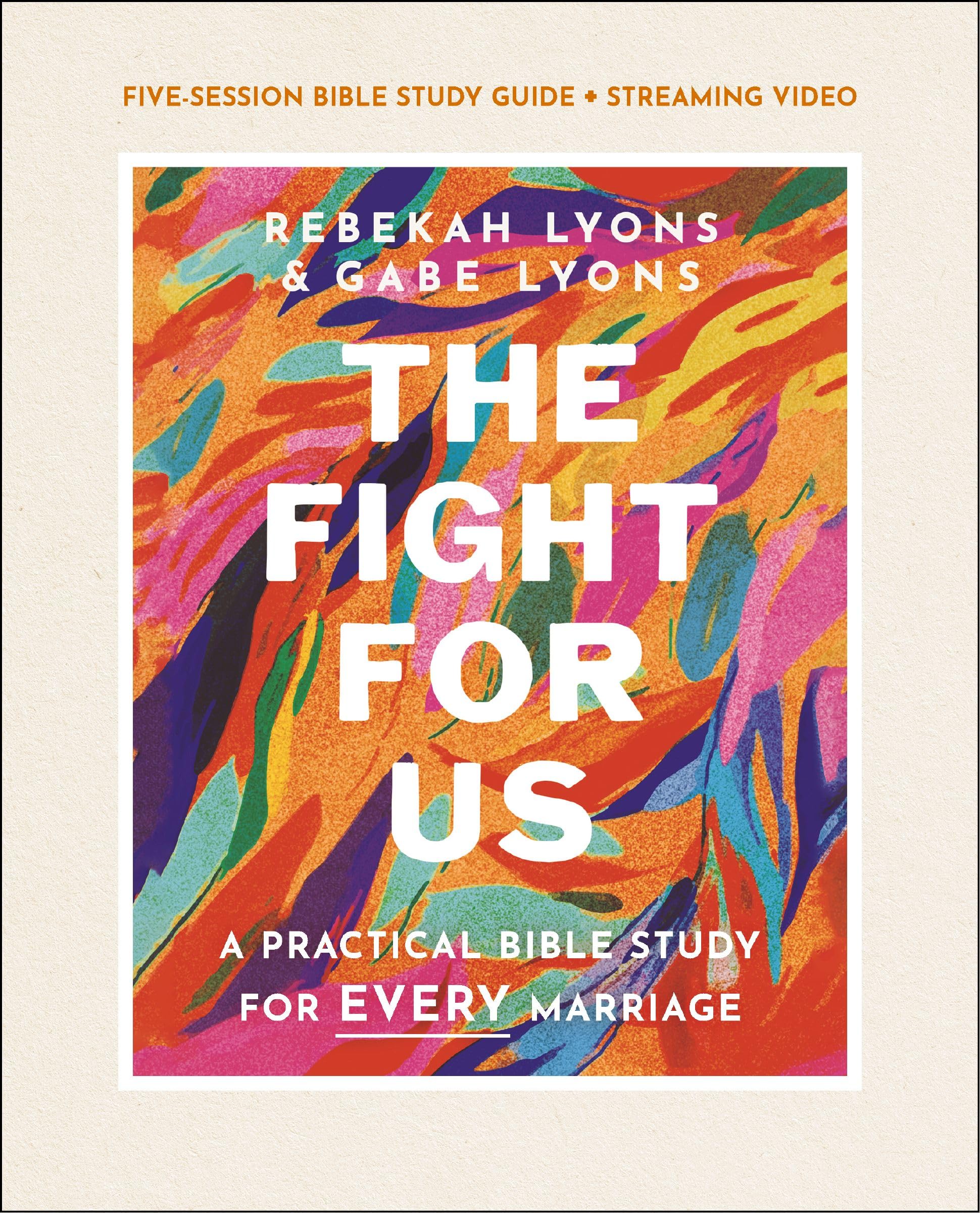 The Fight for Us Bible Study Guide plus Streaming Video: A Practical Bible Study for Every Marriage 9780310152743