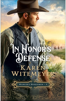 In Honor's Defense (Hanger's Horsemen) Book 3 of 3 9780764232091